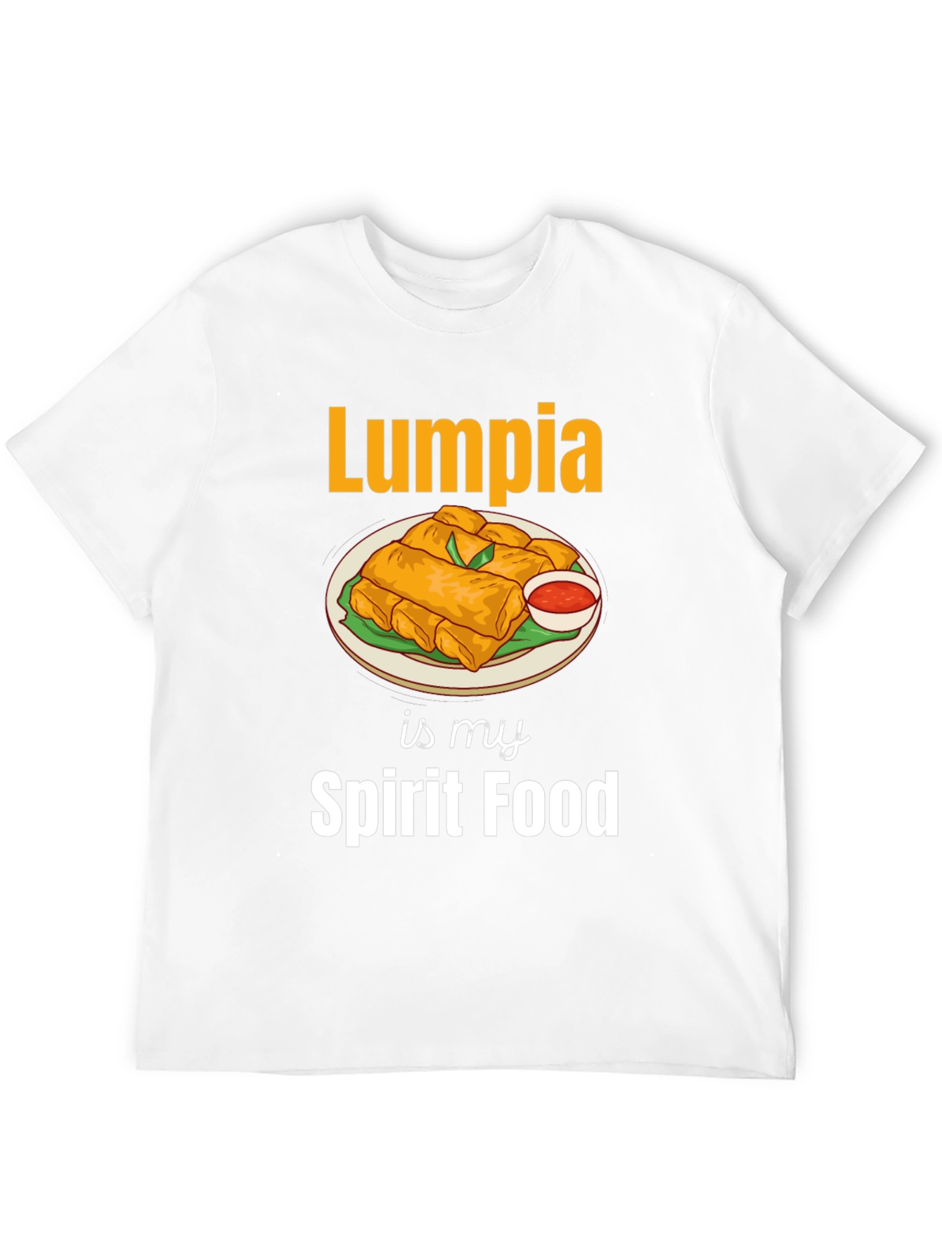 Lumpia is My Spirit Food T-Shirt