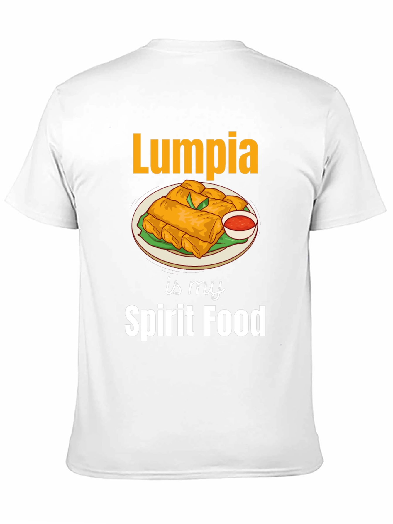 Lumpia is My Spirit Food T-Shirt