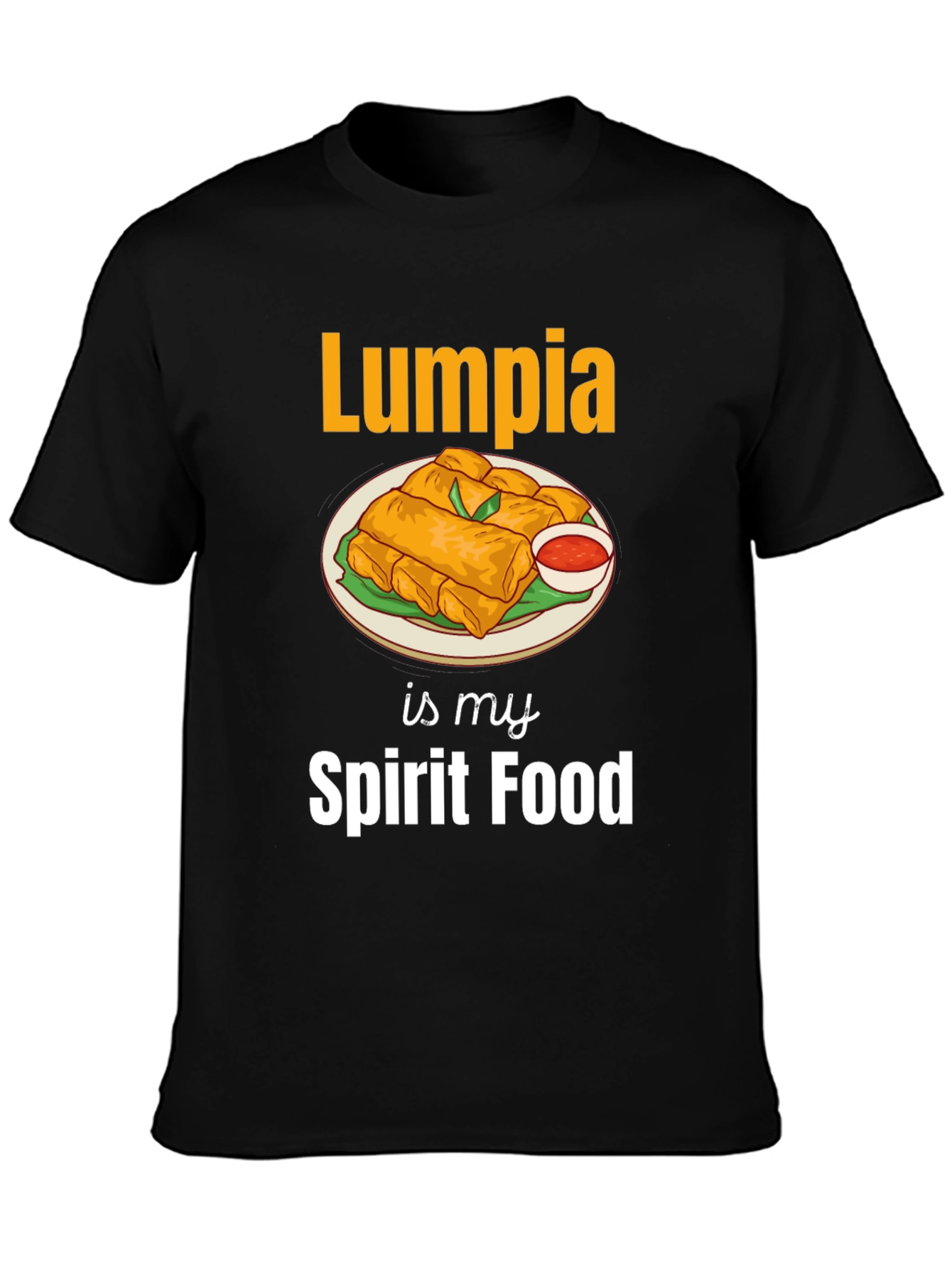 Lumpia is My Spirit Food T-Shirt