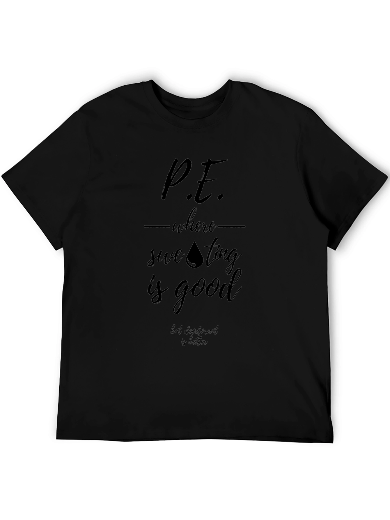 P.E. Where Sweating is Good T-Shirt