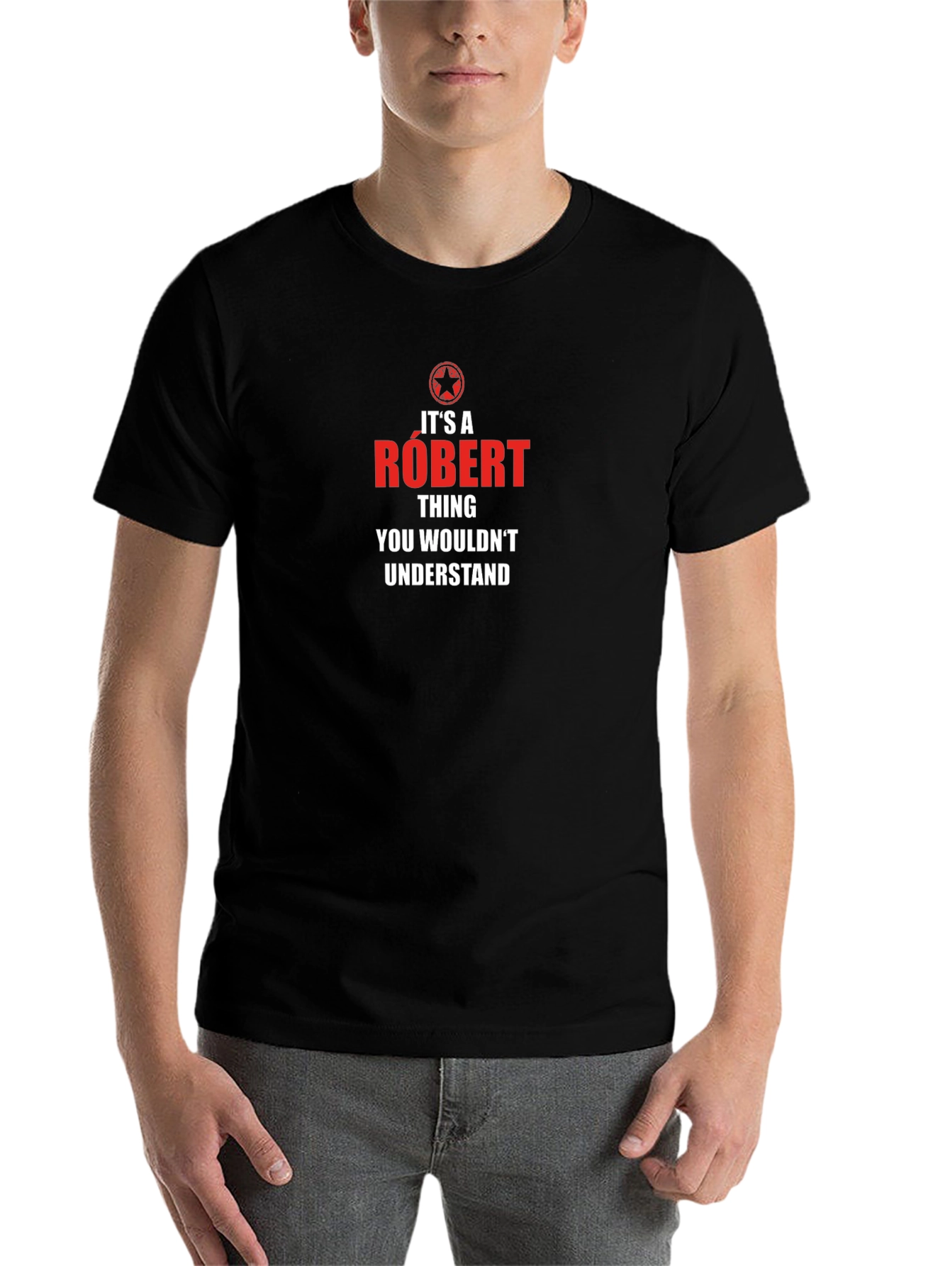 Its a Robert Thing T-Shirt - Humor Tee