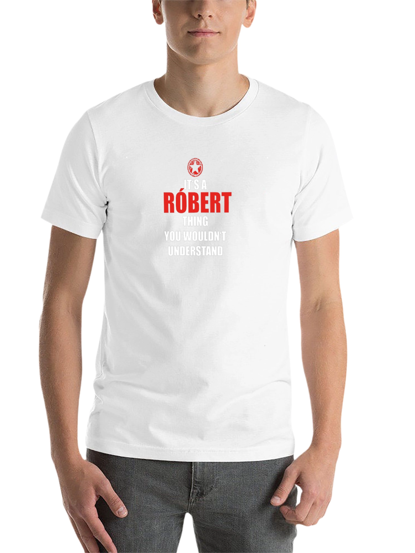Its a Robert Thing T-Shirt - Humor Tee