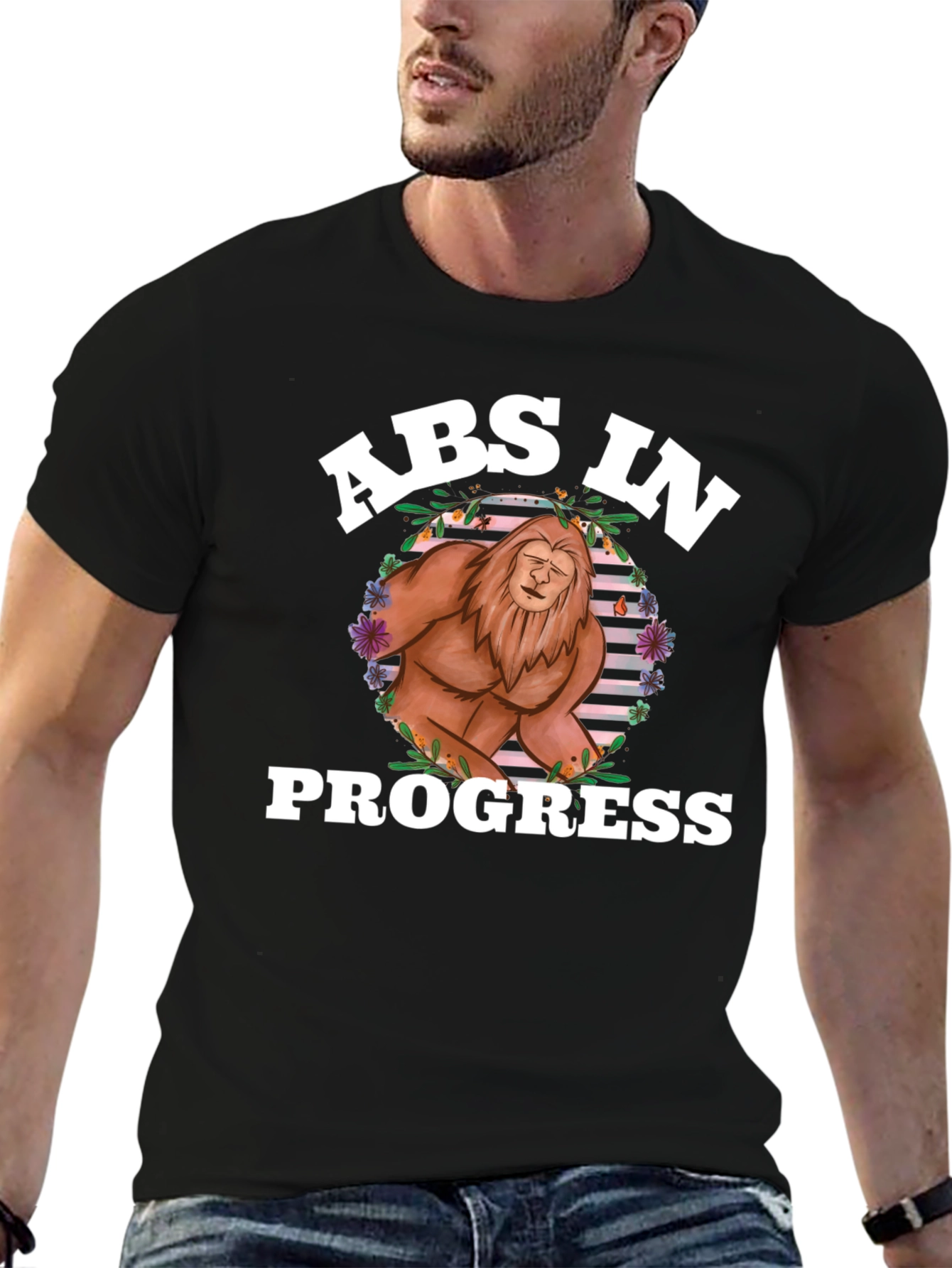 Abs In Progress T-Shirt Bigfoot Design
