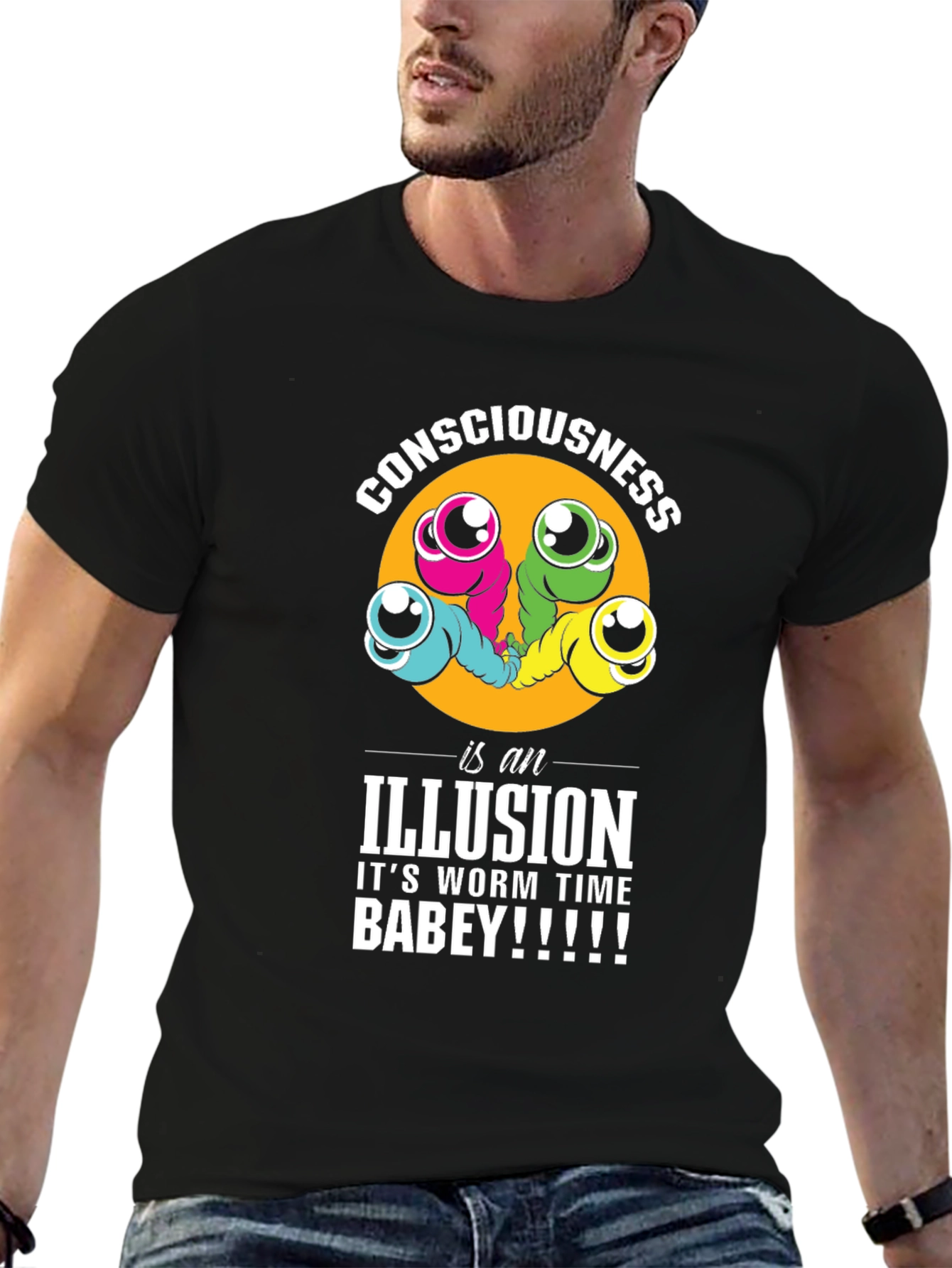 Consciousness Worms T-Shirt: Its Worm Time Babey!