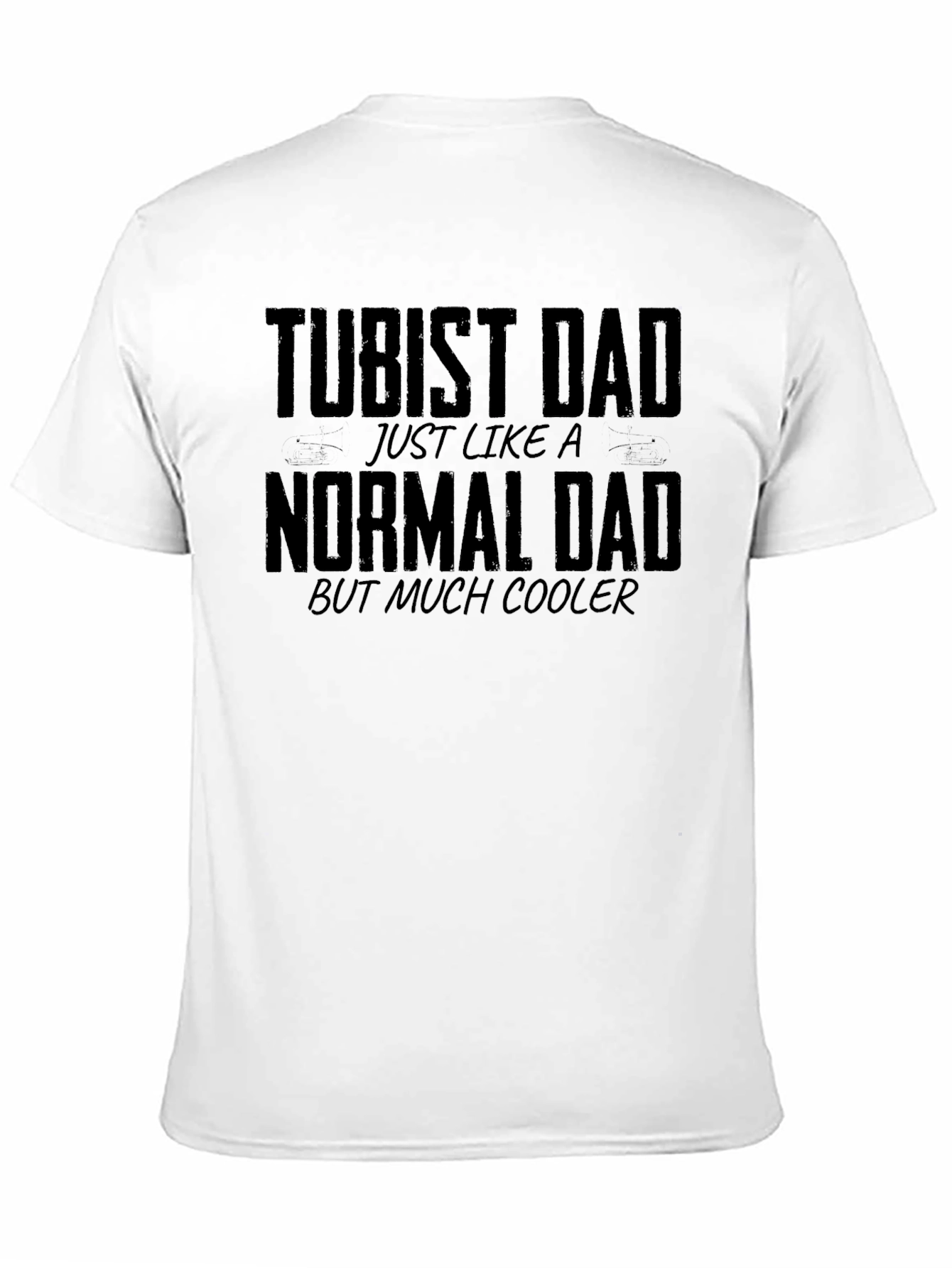 Tubist Dad T-Shirt - Cool Dad Tee