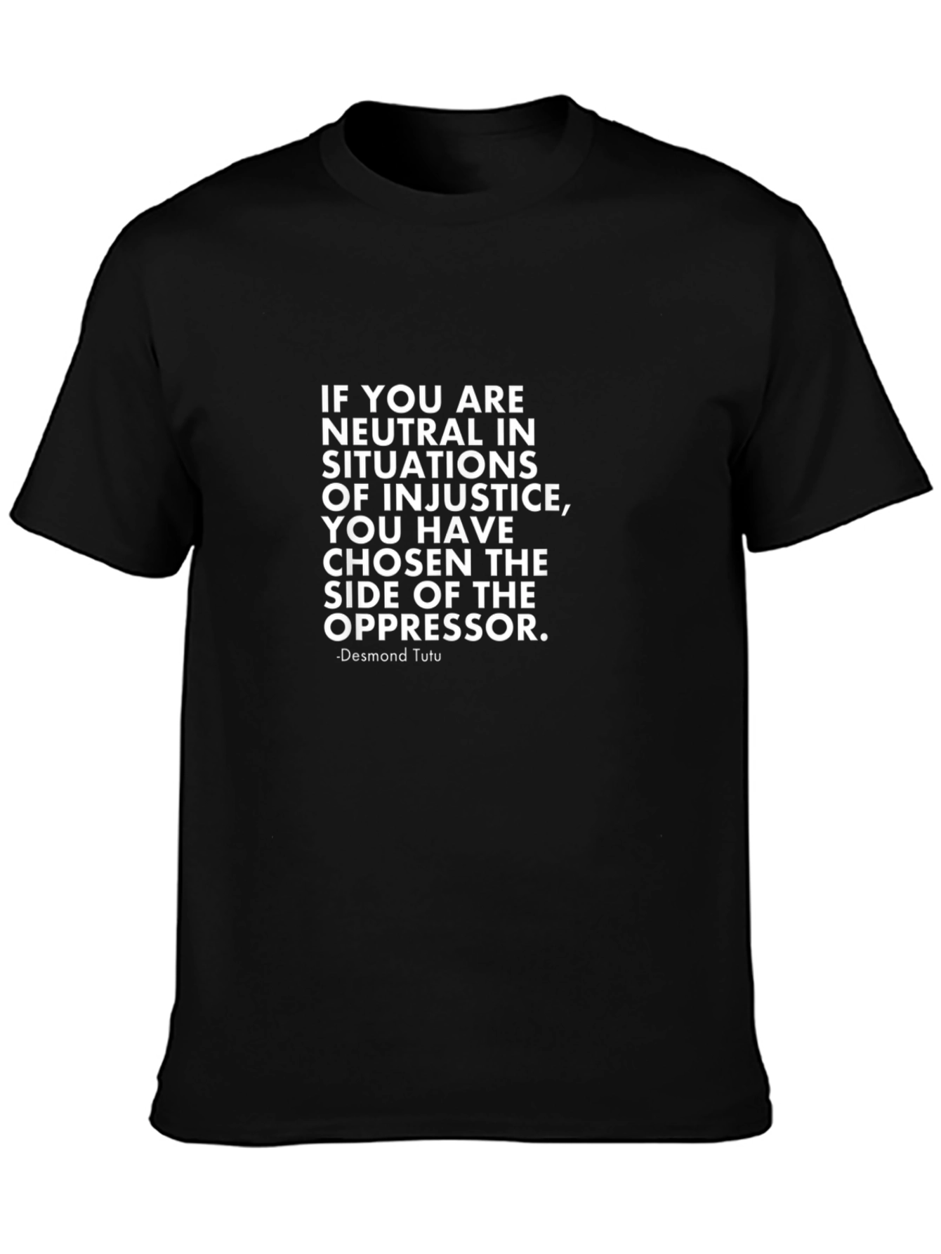 Neutrality T-Shirt: Desmond Tutu Quote