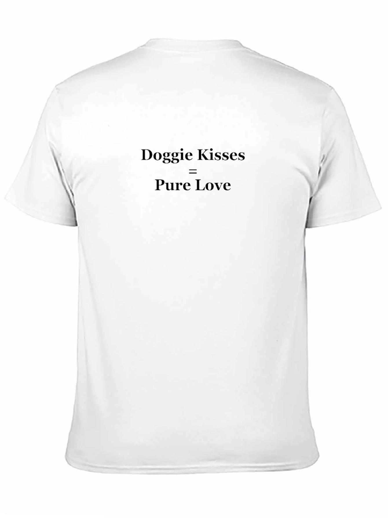 Doggie Kisses = Pure Love Black T-Shirt