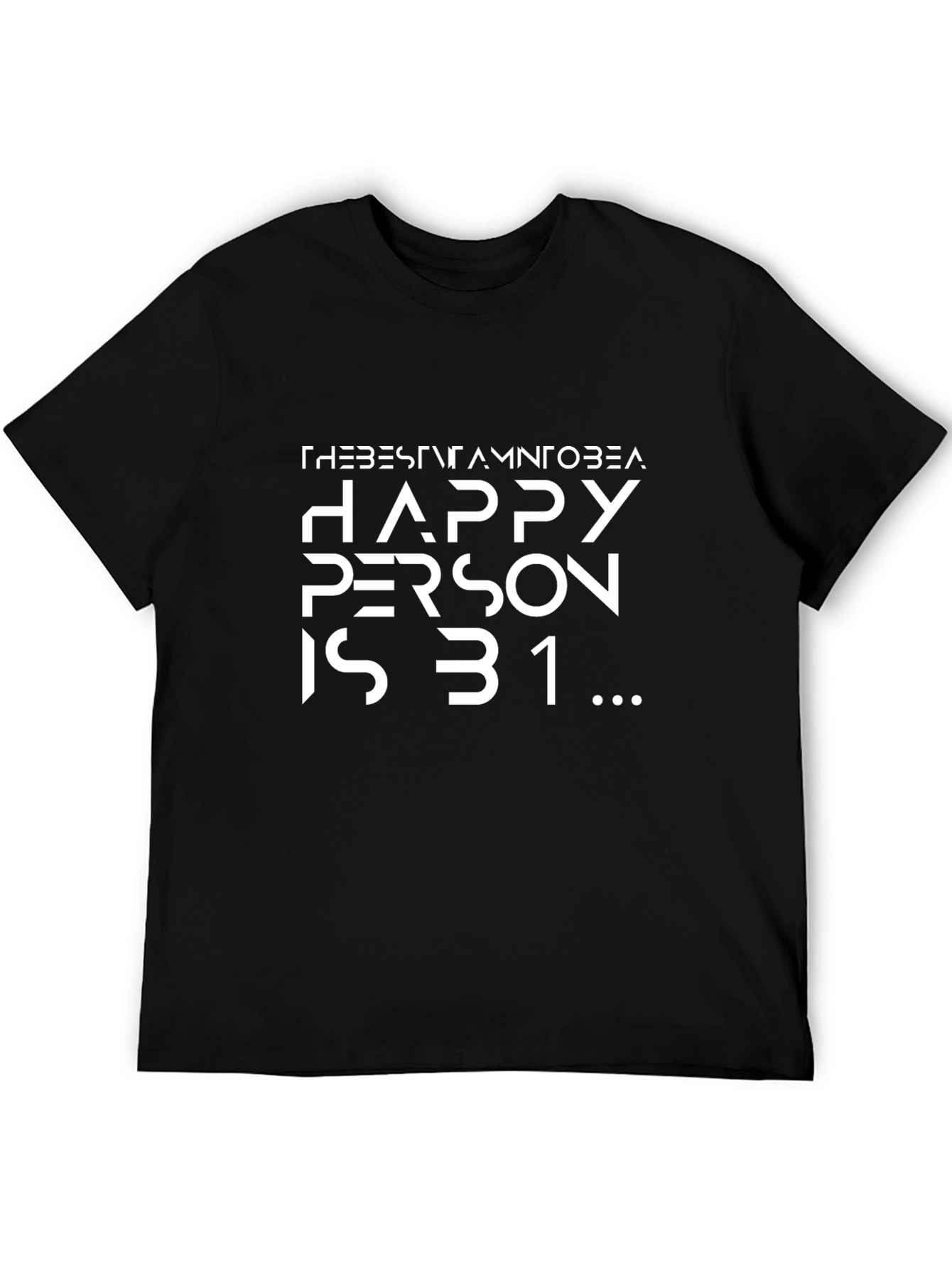 Happy Person is 31 Black T-Shirt