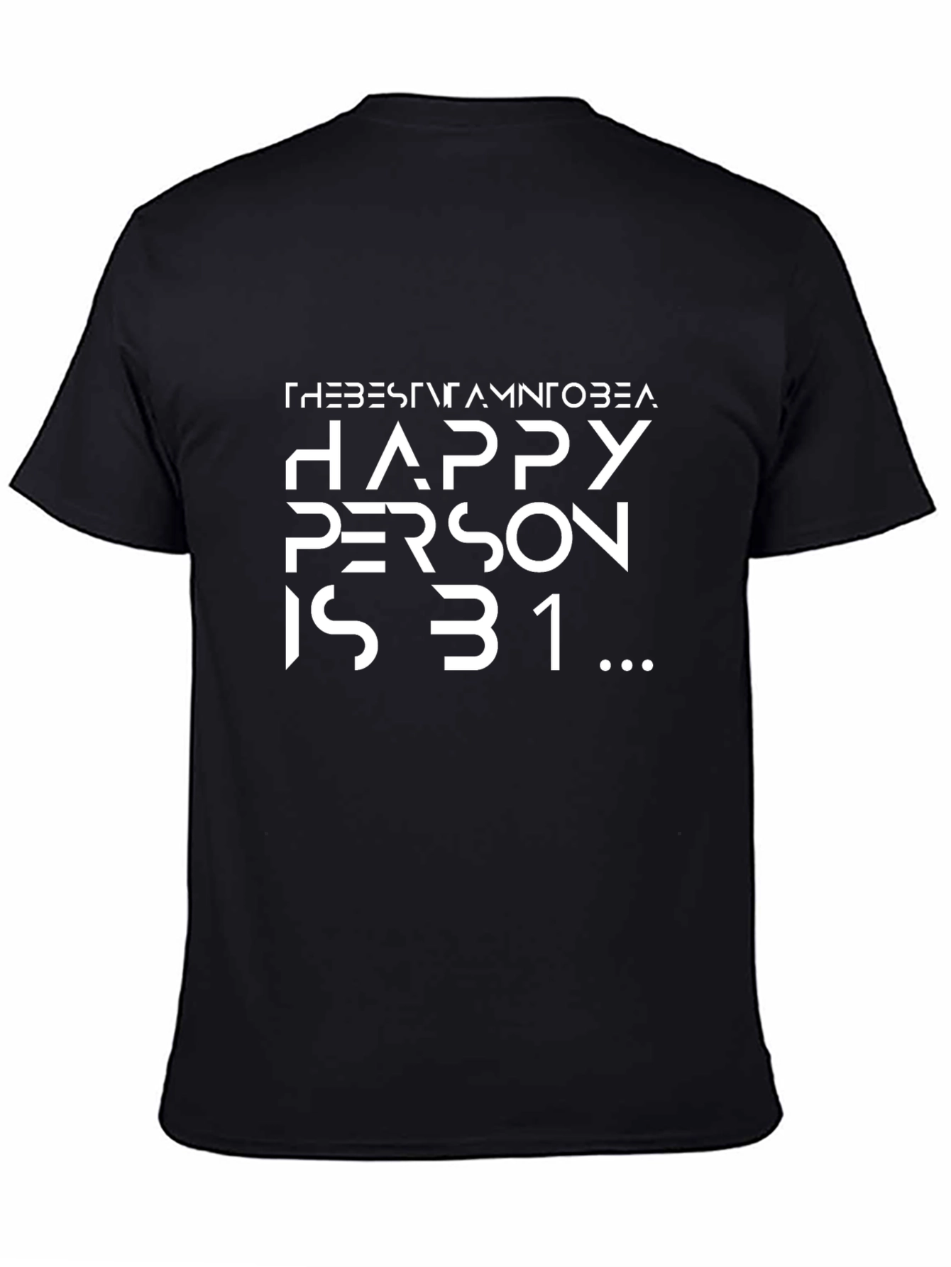 Happy Person is 31 Black T-Shirt