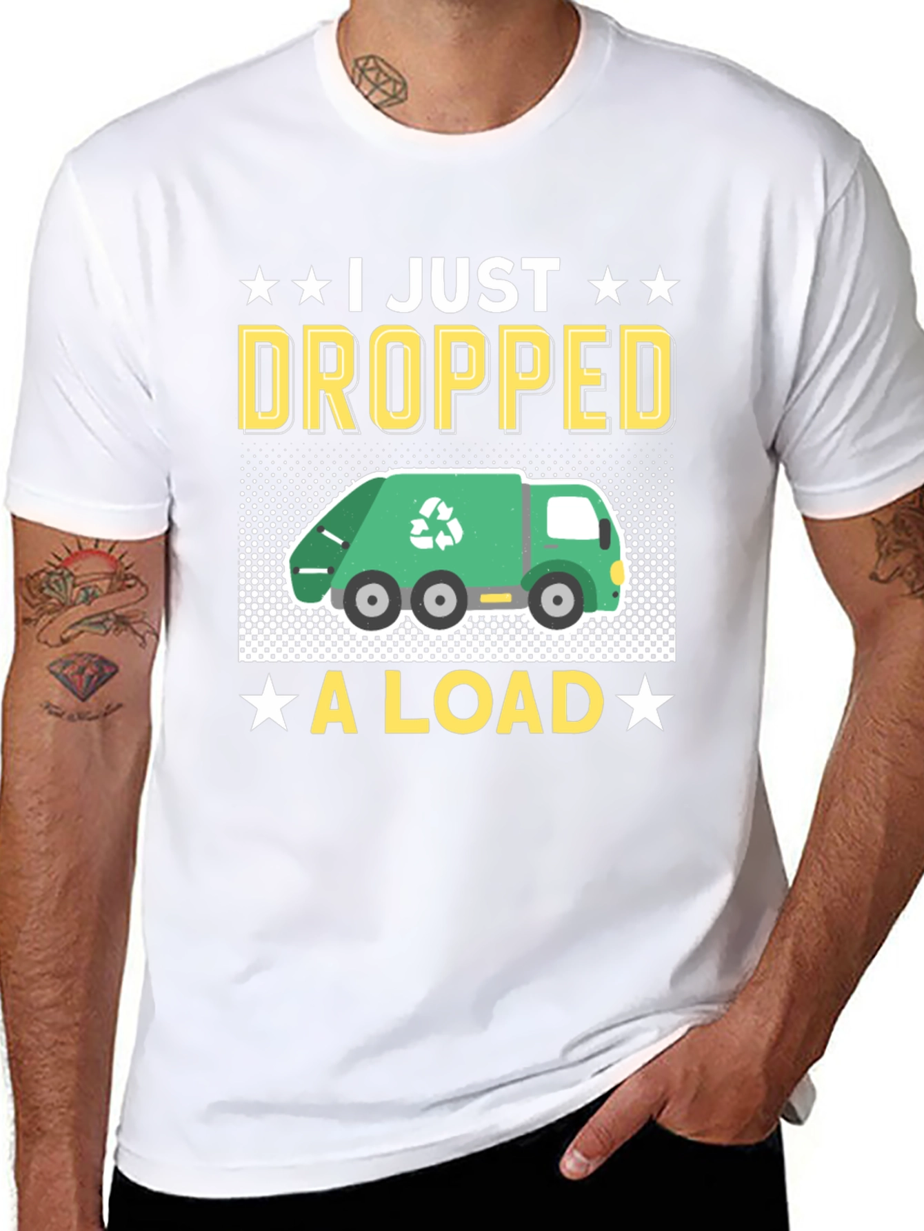 I Just Dropped A Load - Funny T-Shirt
