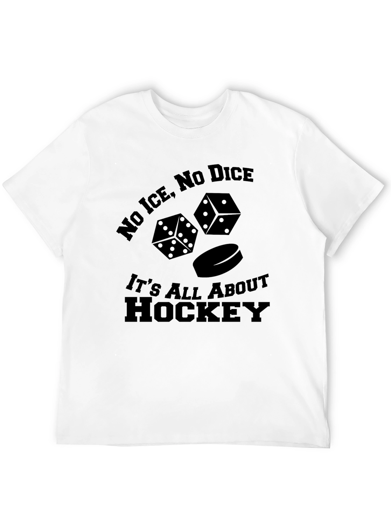 No Ice No Dice Hockey T-Shirt
