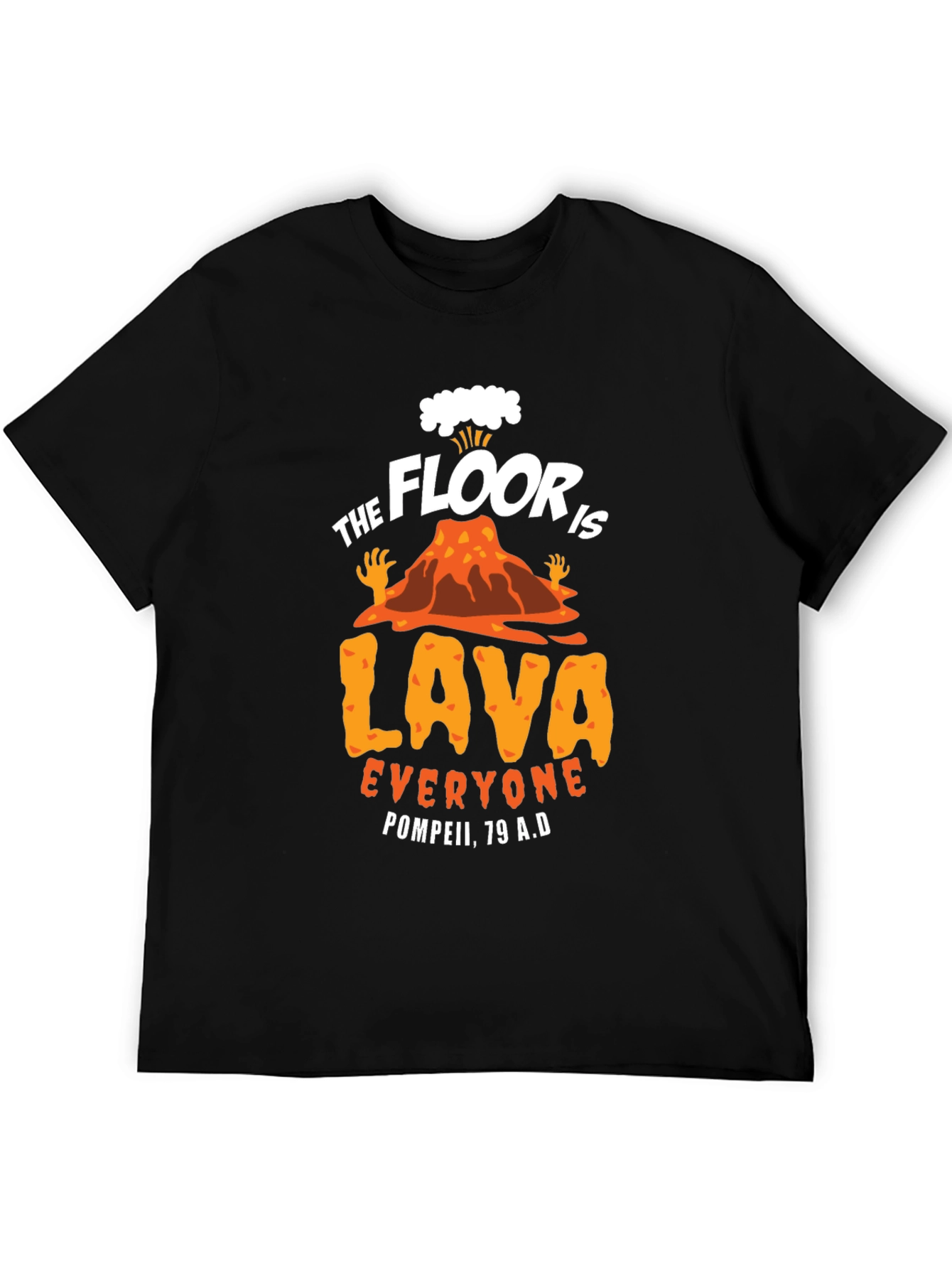The Floor is Lava T-Shirt - Pompeii Edition