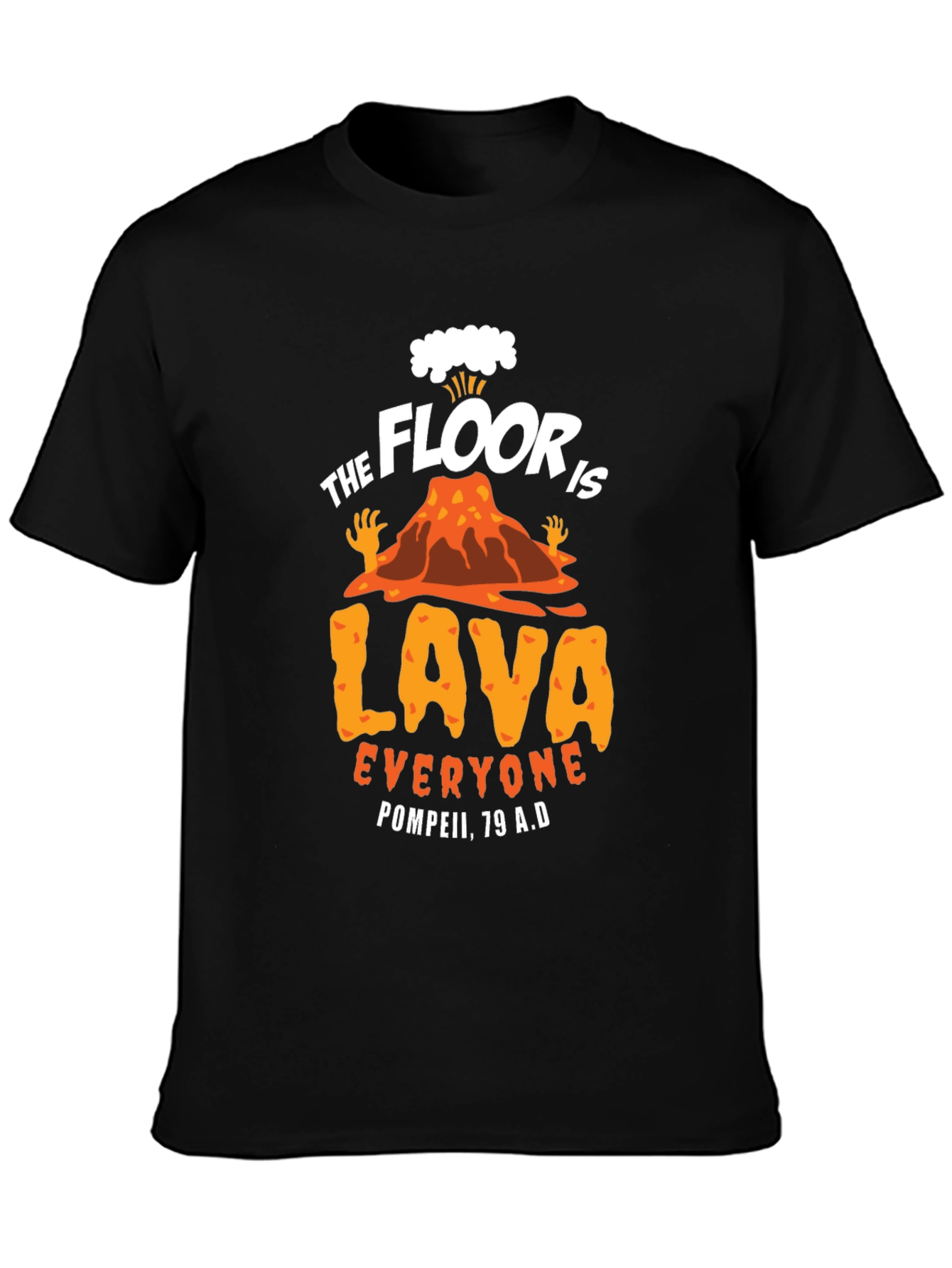 The Floor is Lava T-Shirt - Pompeii Edition