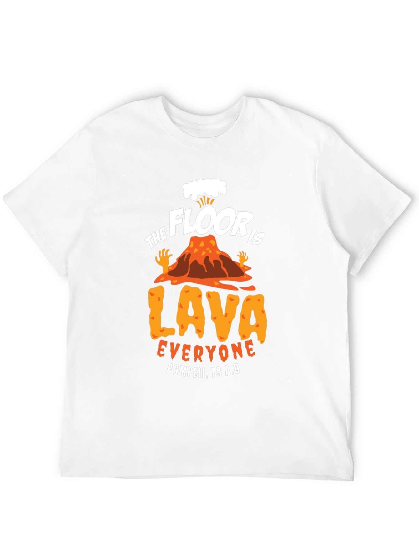 The Floor is Lava T-Shirt - Pompeii Edition
