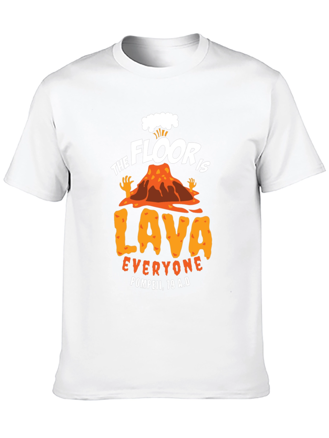 The Floor is Lava T-Shirt - Pompeii Edition