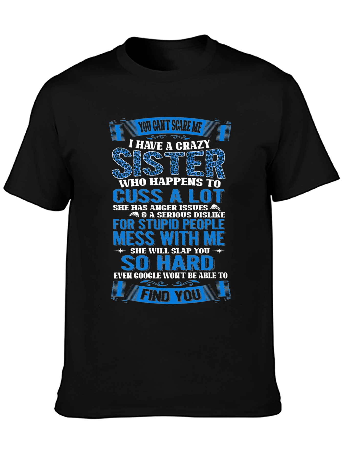 Crazy Sister T-Shirt - Funny Sibling Gift