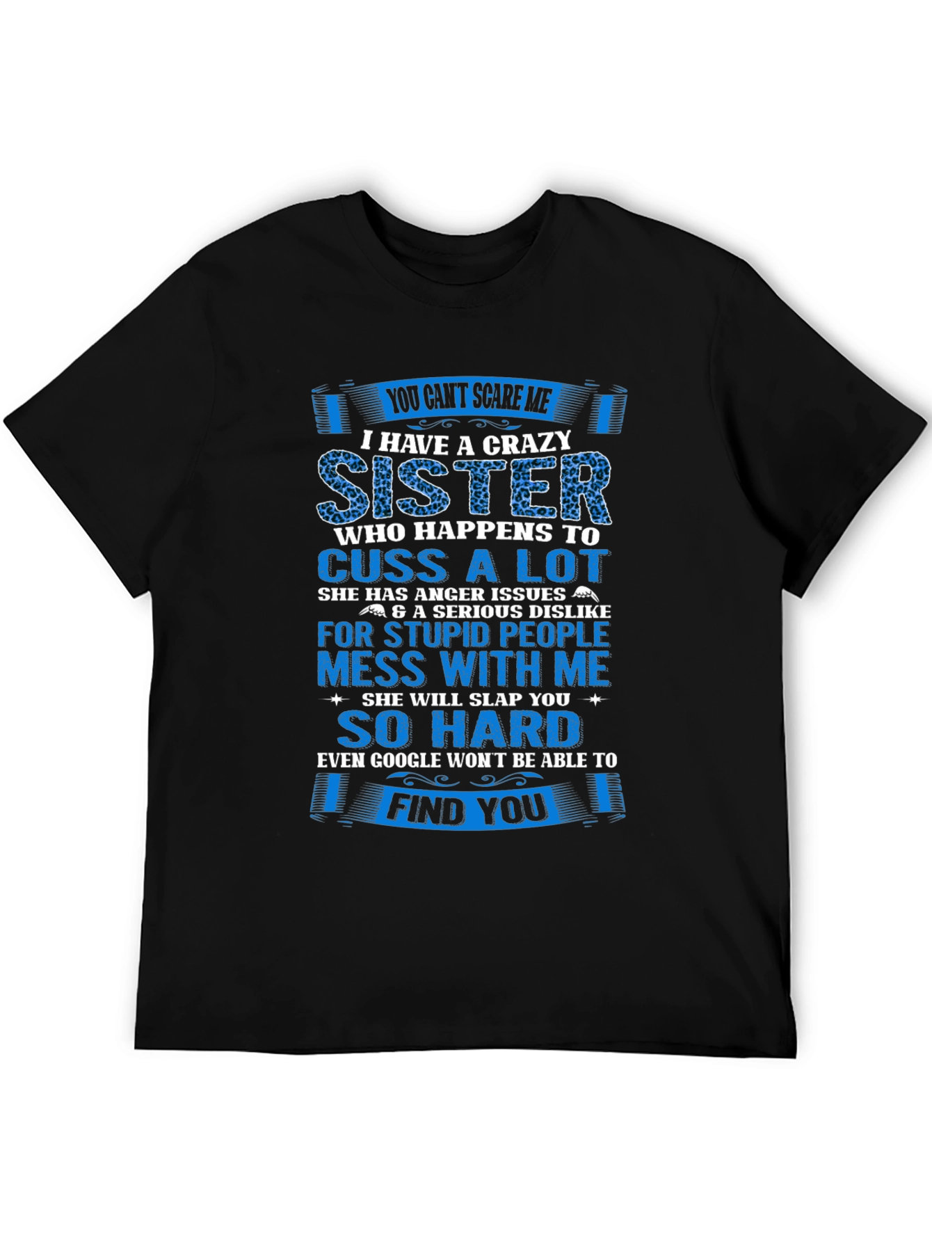 Crazy Sister T-Shirt - Funny Sibling Gift