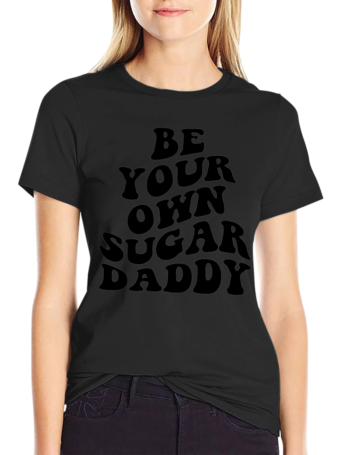 Be Your Own Sugar Daddy Black Tee