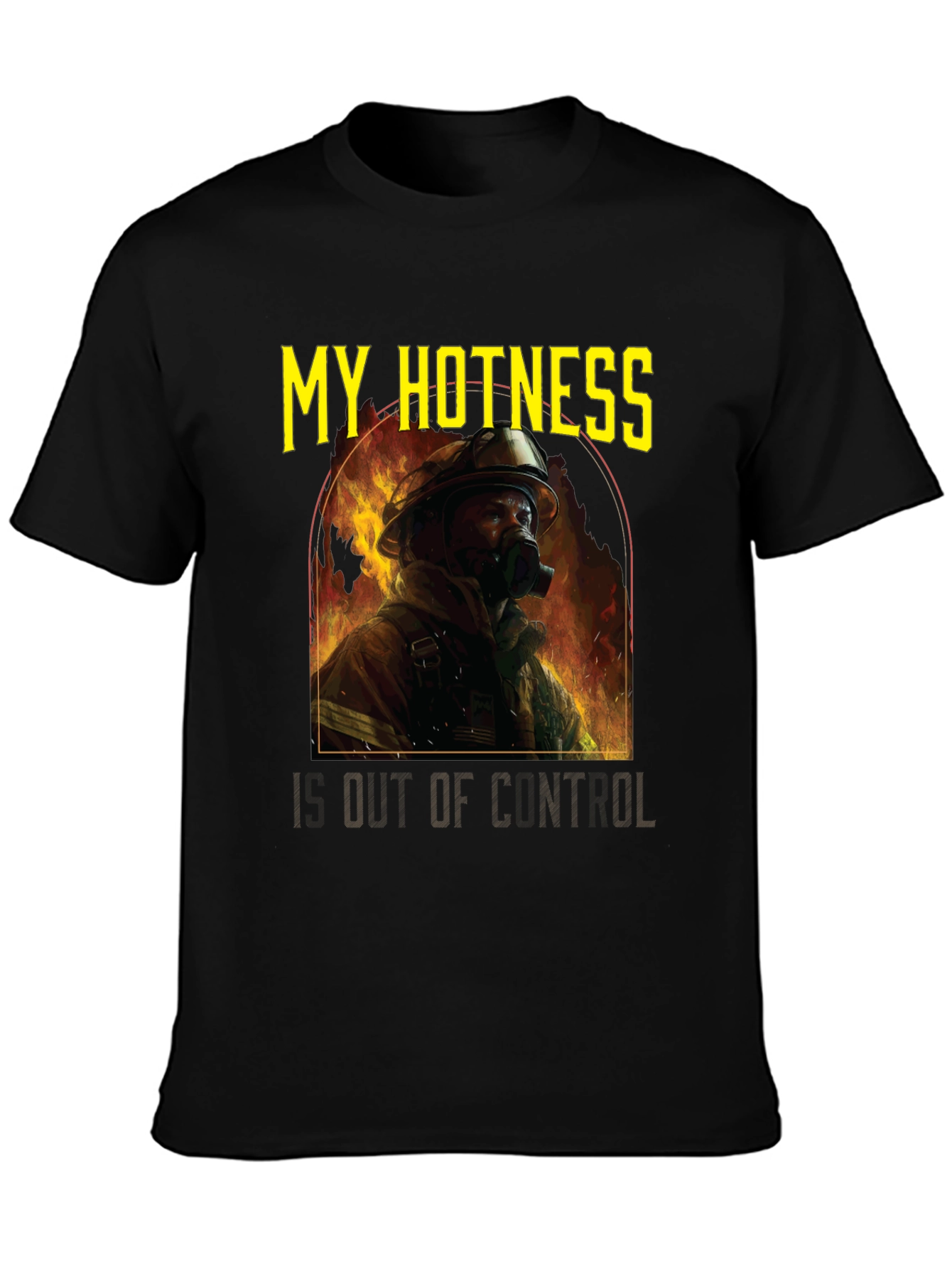 My Hotness Firefighter Graphic T-Shirt