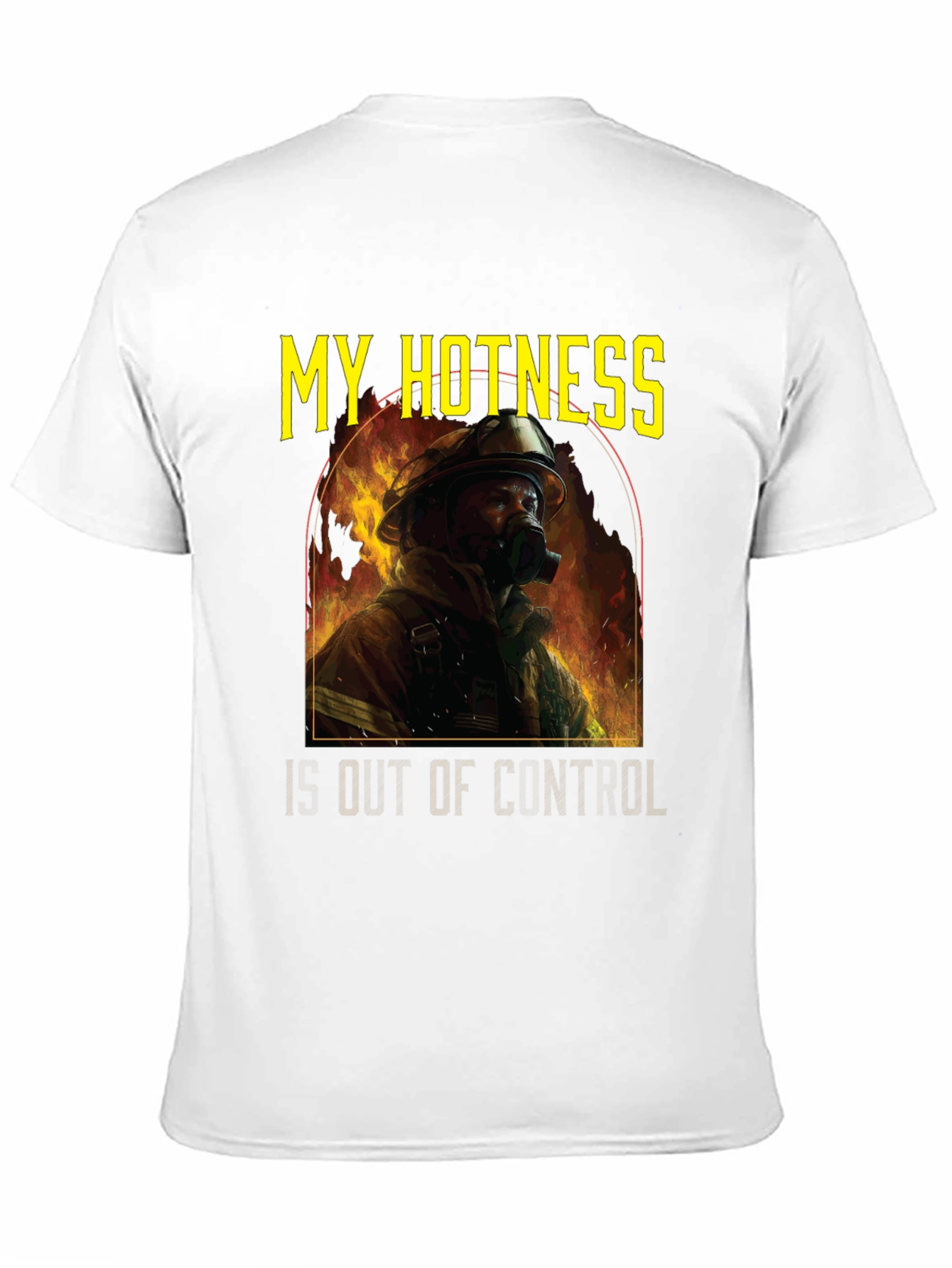 My Hotness Firefighter Graphic T-Shirt