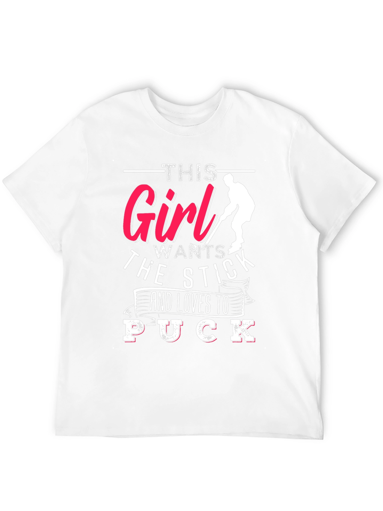 Hockey Girl T-Shirt: This Girl Wants The Stick