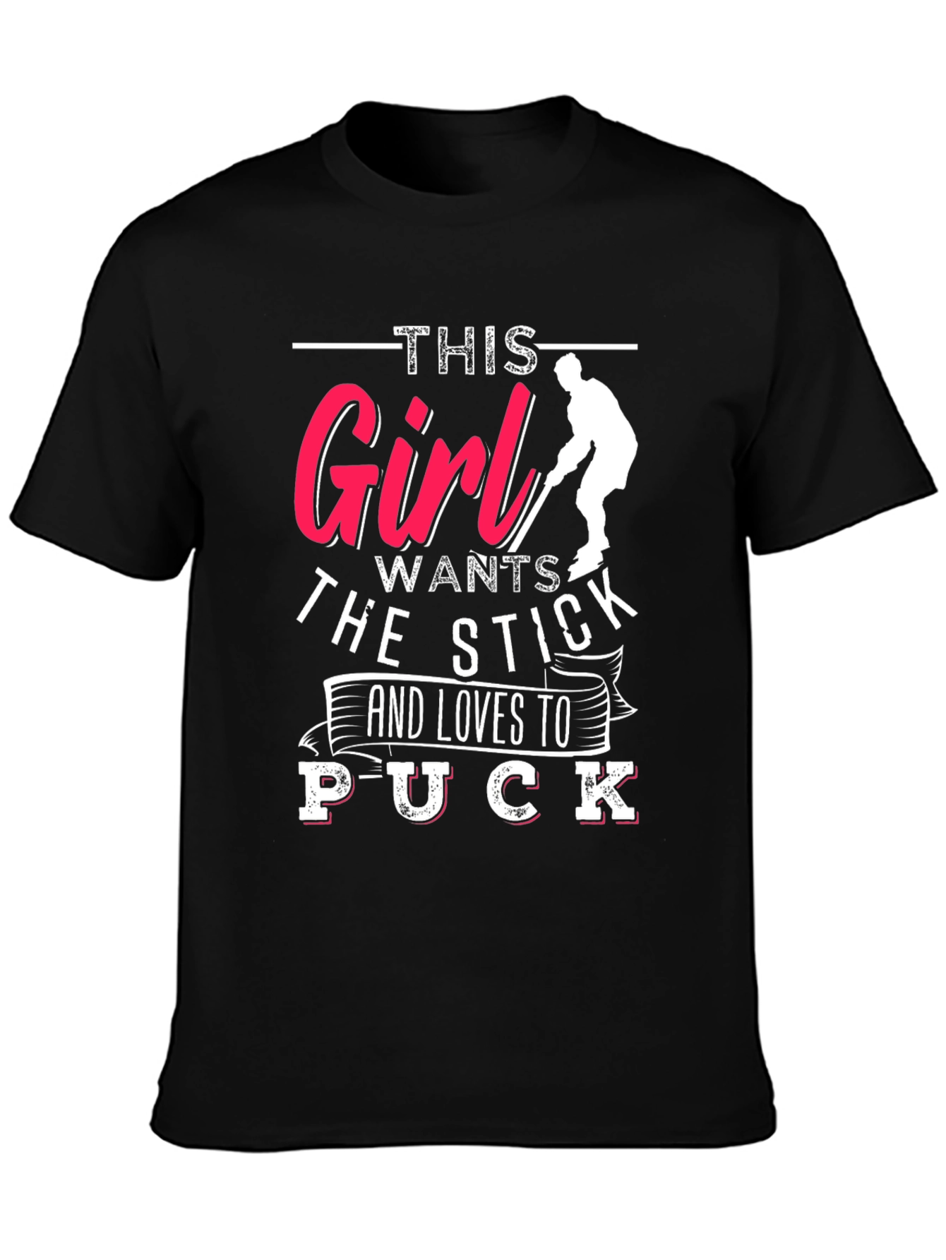 Hockey Girl T-Shirt: This Girl Wants The Stick