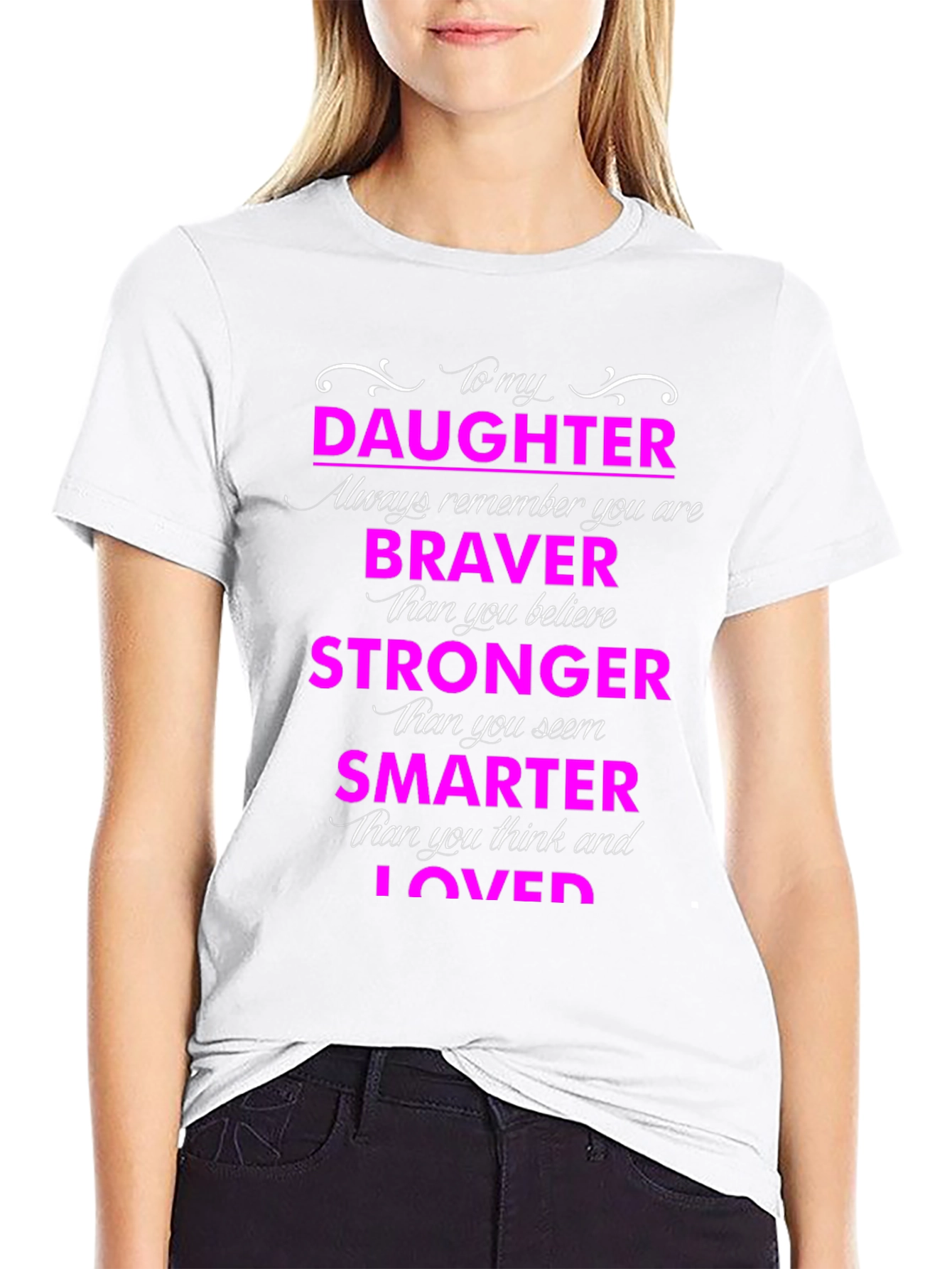 Inspirational Daughter T-Shirt Motivational Gift