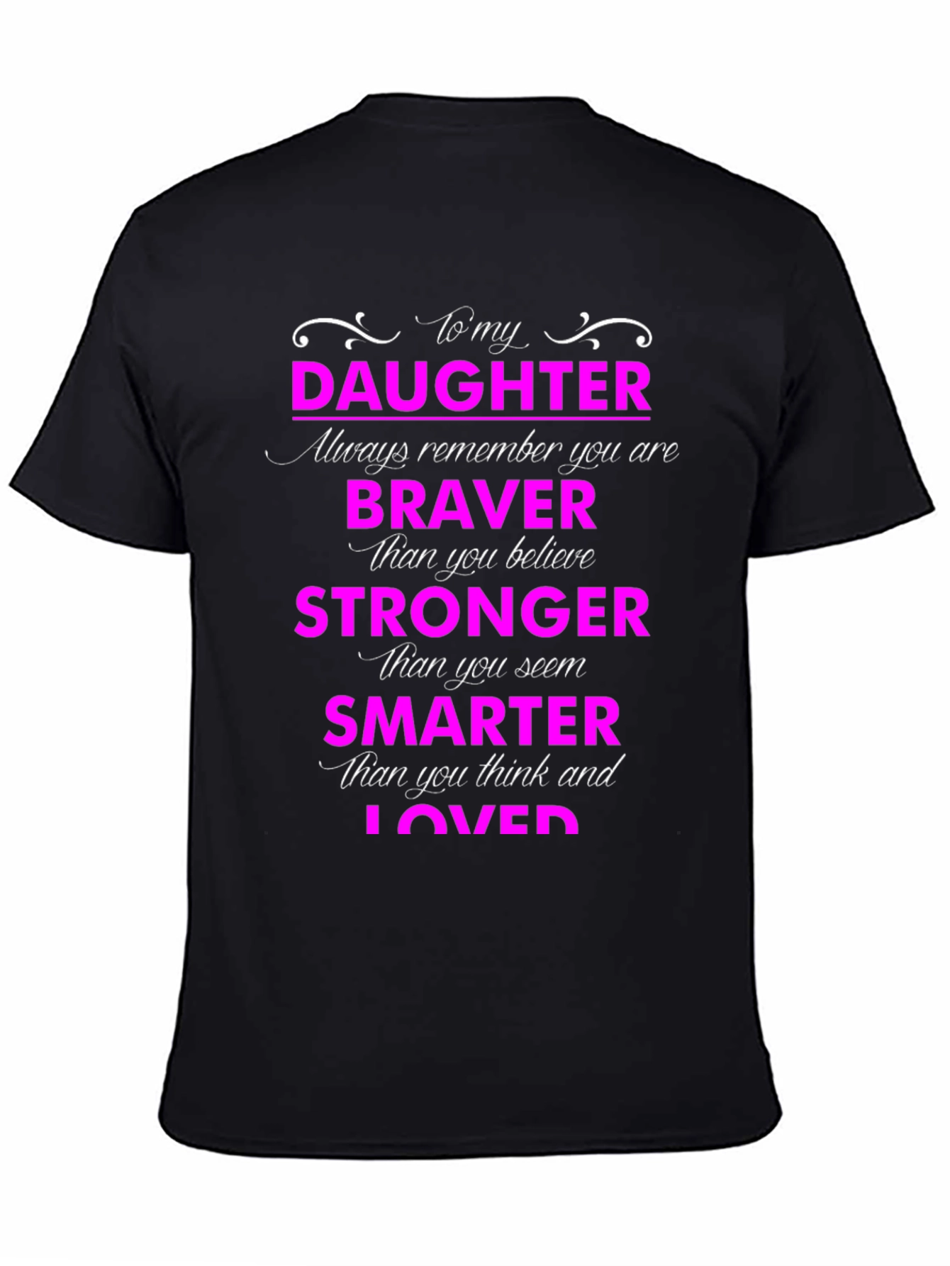 Inspirational Daughter T-Shirt Motivational Gift