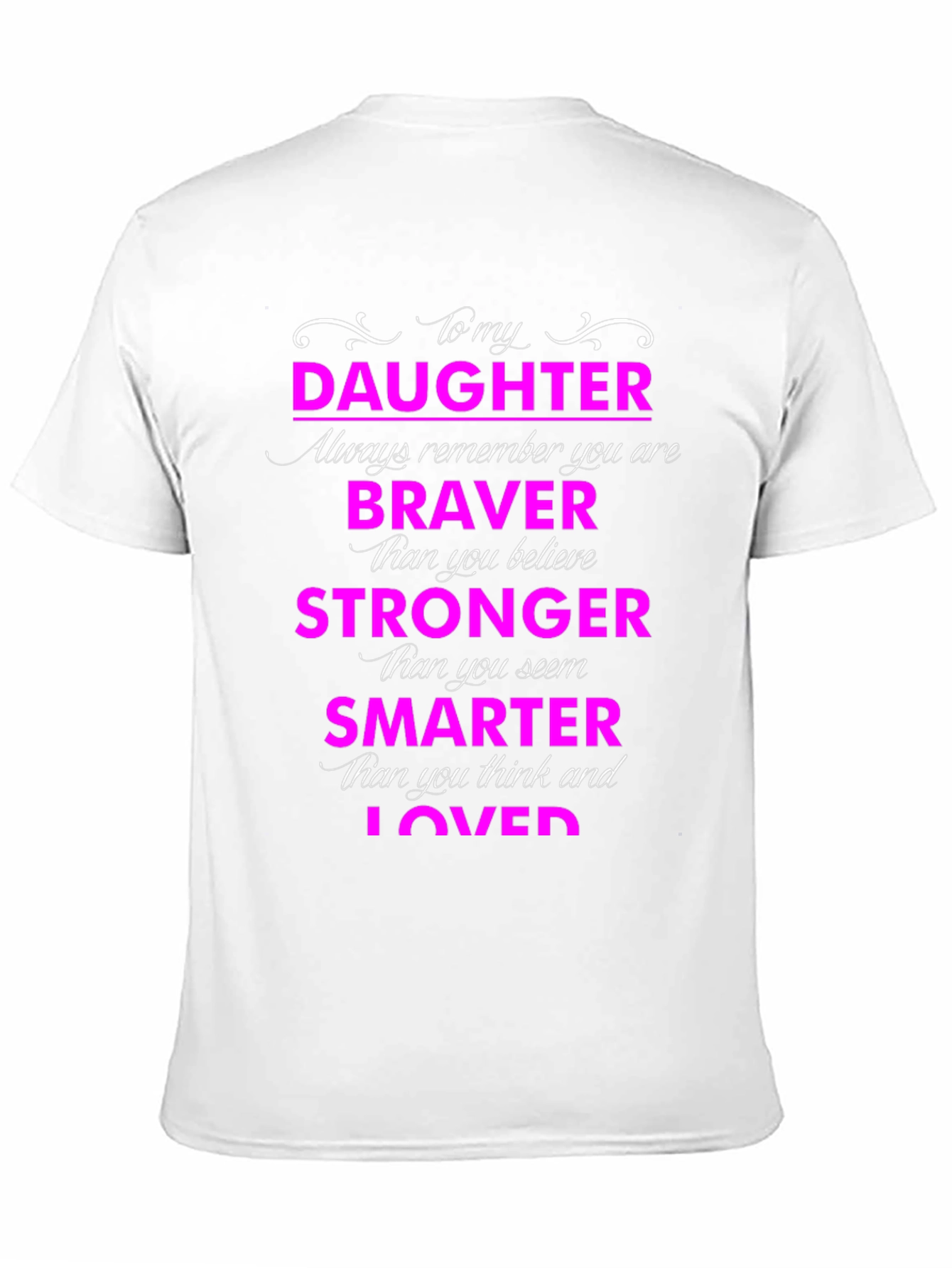 Inspirational Daughter T-Shirt Motivational Gift