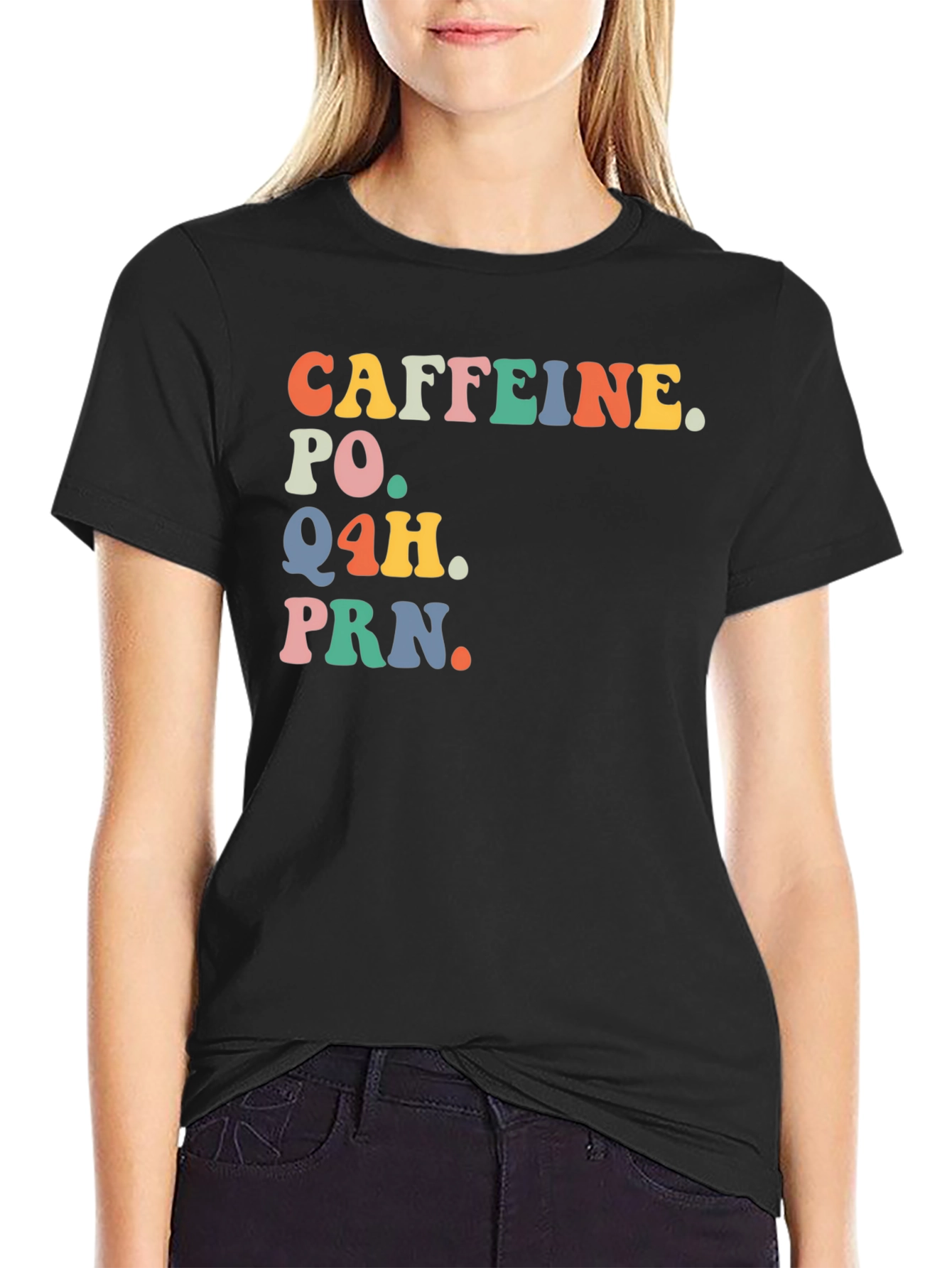 Caffeine. PO. Q4H. PRN. Retro Shirt