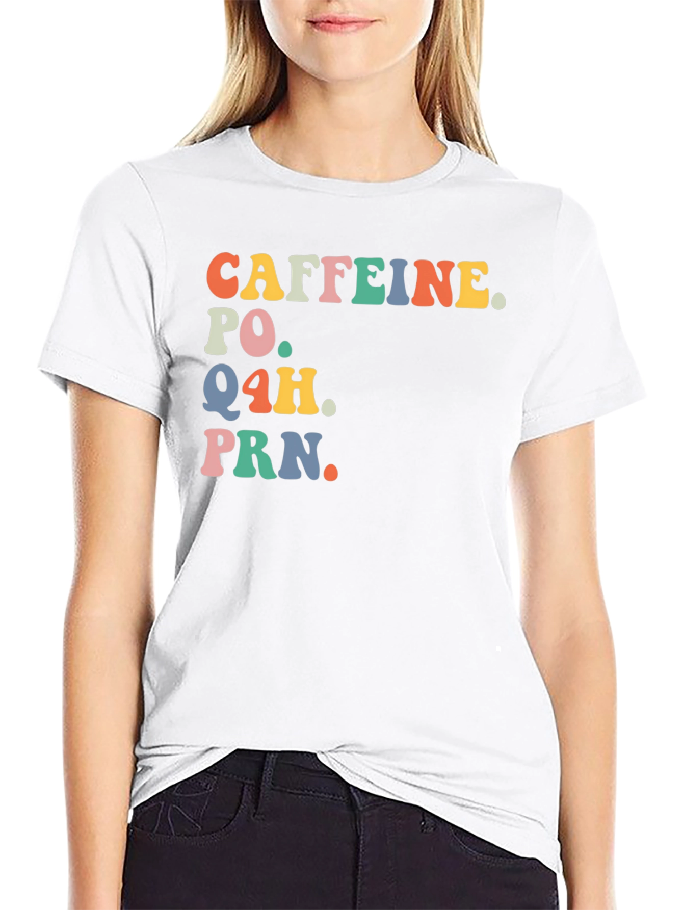 Caffeine. PO. Q4H. PRN. Retro Shirt