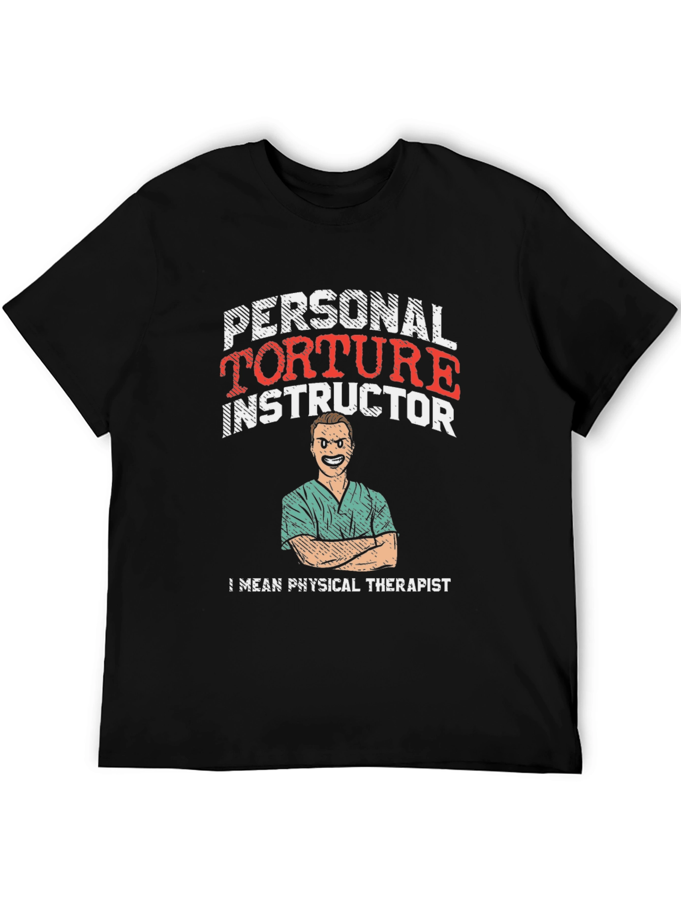 Personal Torture Instructor T-Shirt