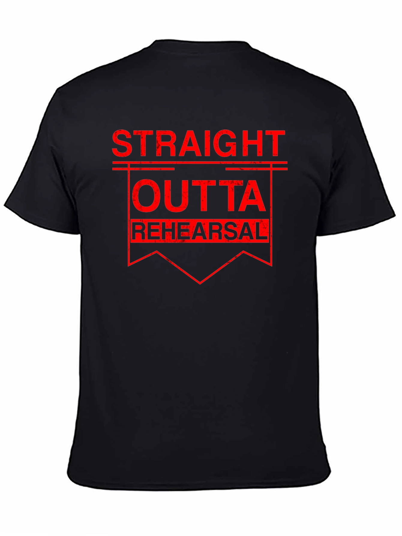 Straight Outta Rehearsal Black T-Shirt