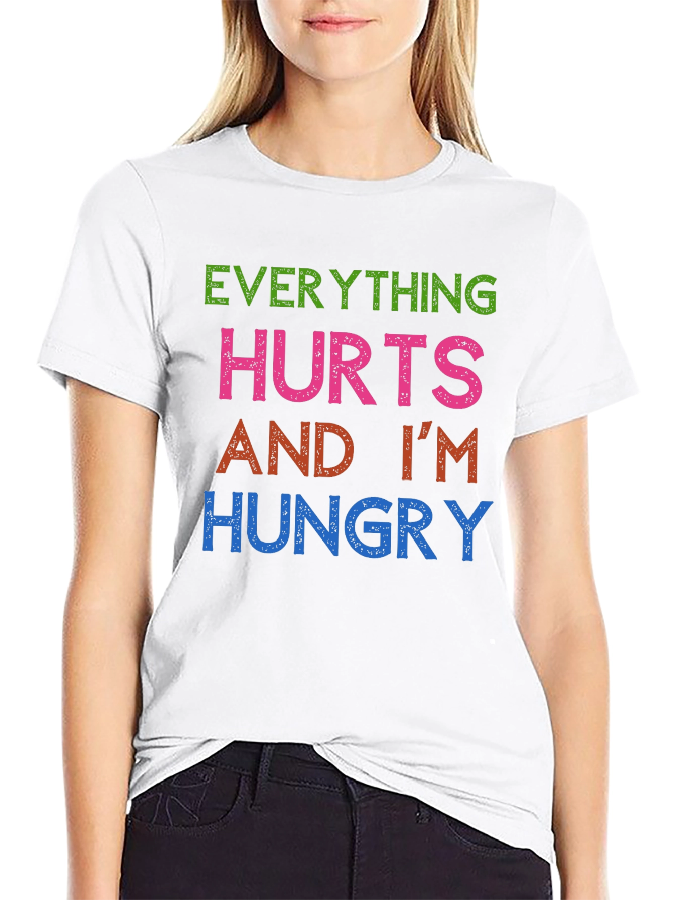 Everything Hurts Im Hungry T-Shirt Funny Graphic Tee