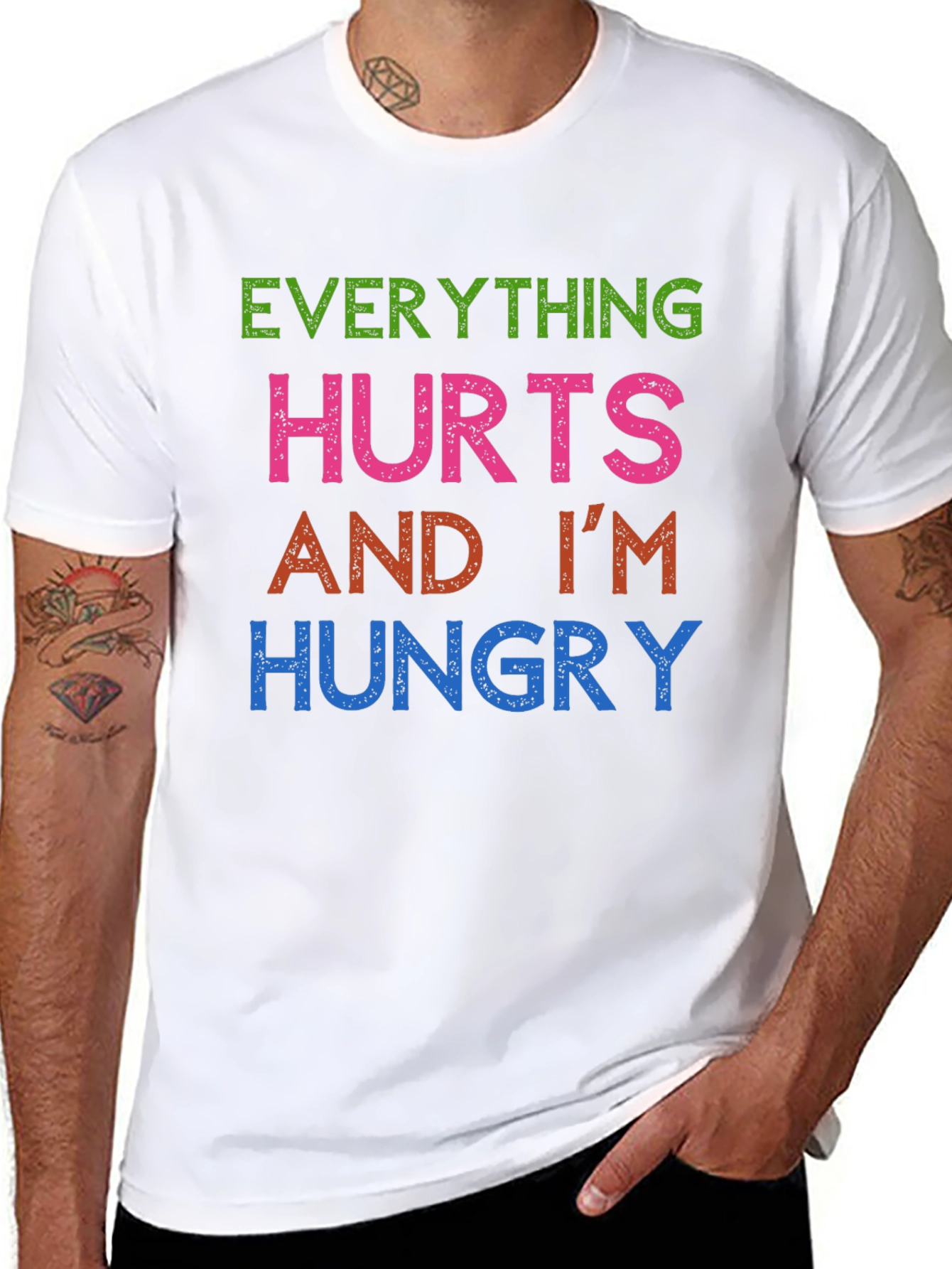 Everything Hurts Im Hungry T-Shirt Funny Graphic Tee