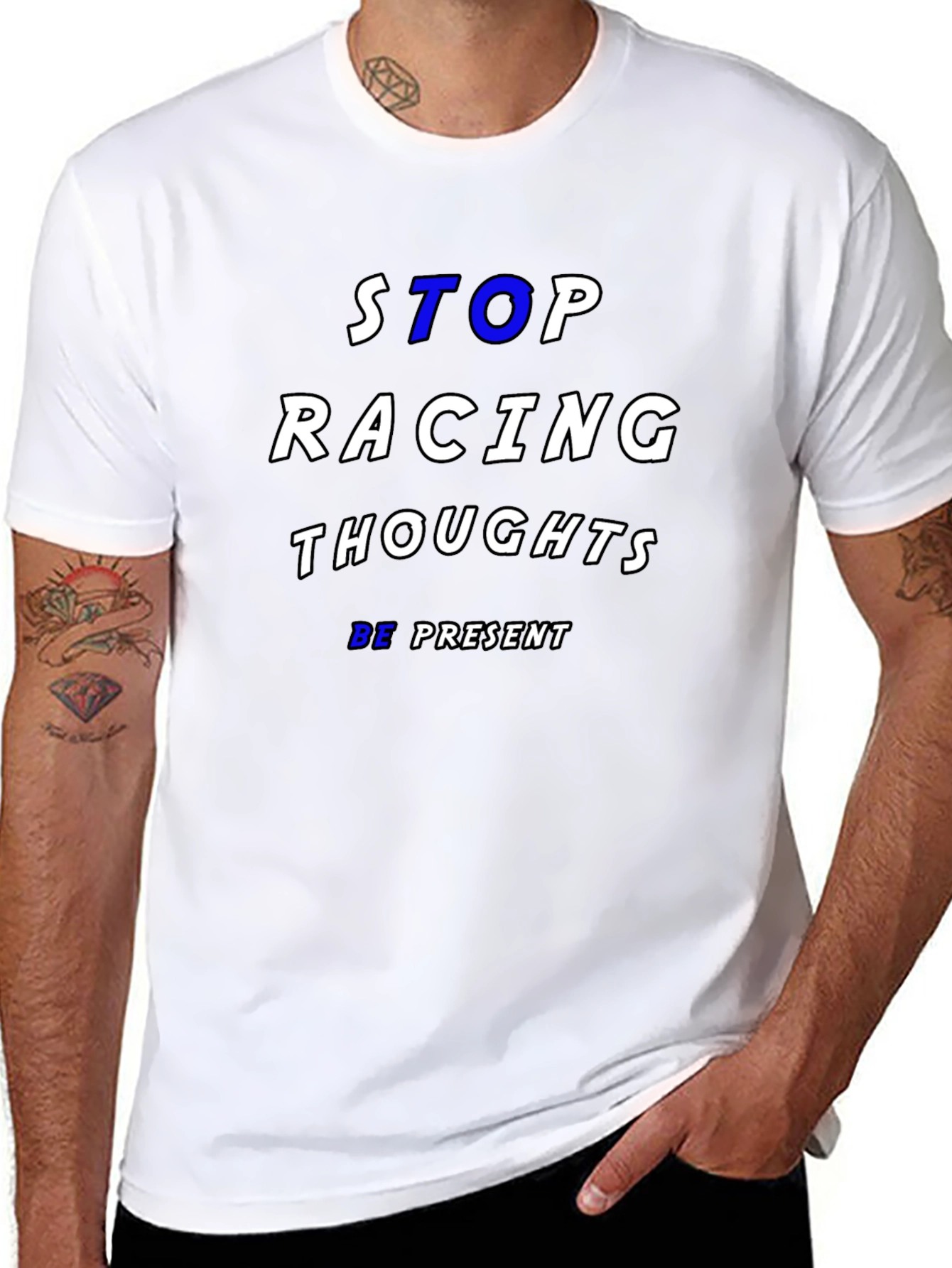 Stop Racing Thoughts T-Shirt - Be Present