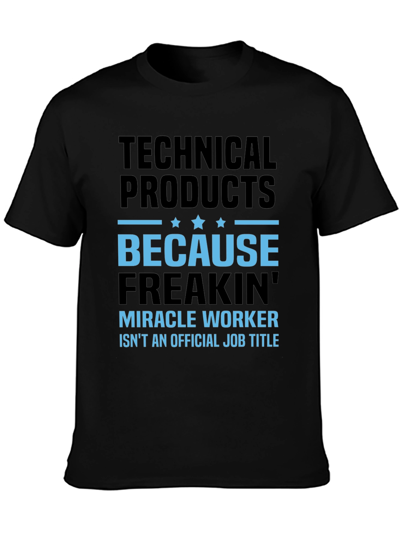 Technical Products Miracle Worker T-Shirt