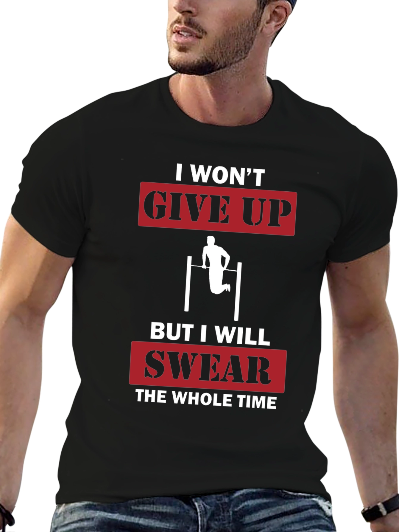 I Wont Give Up Funny Workout T-Shirt