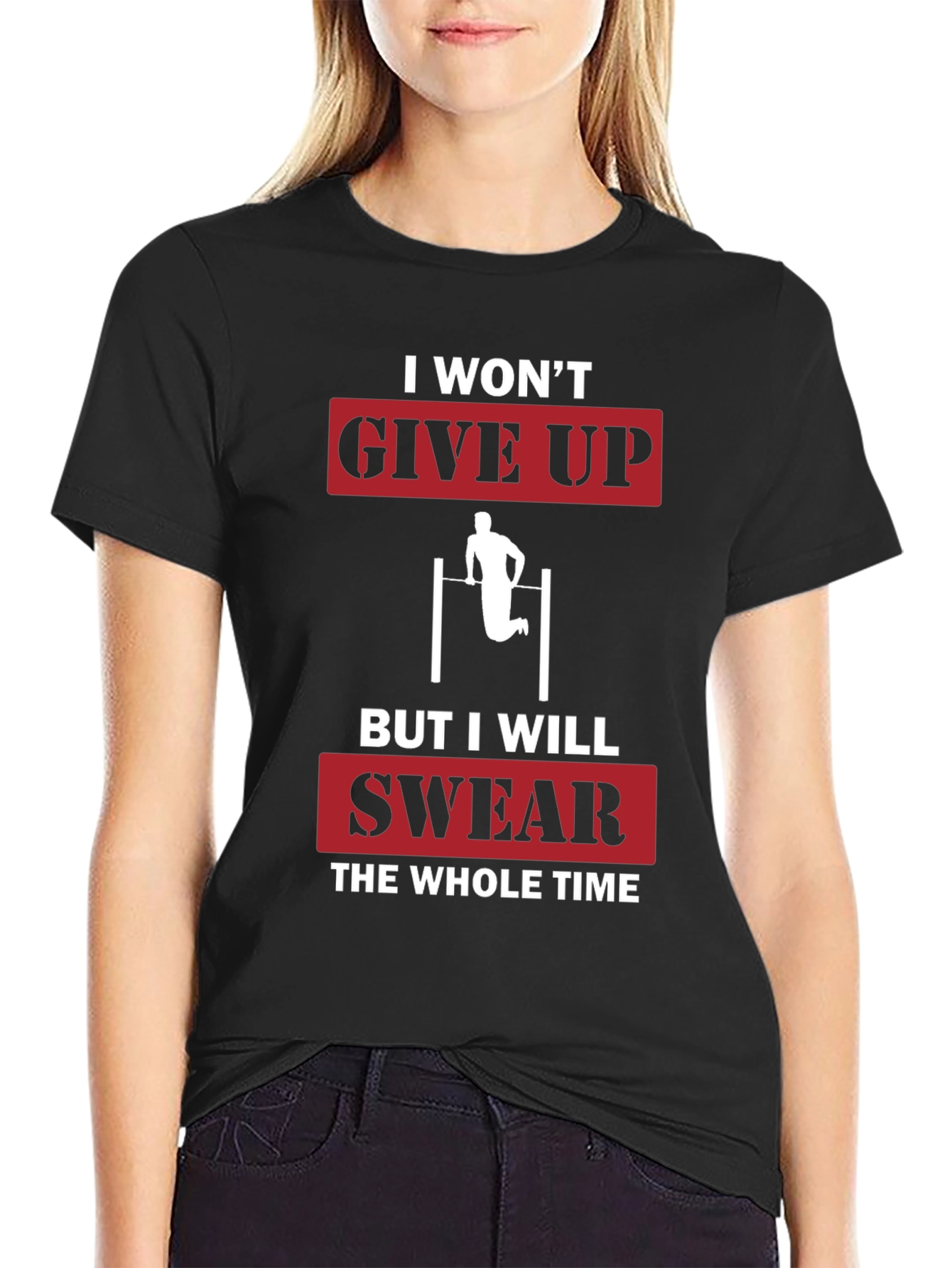 I Wont Give Up Funny Workout T-Shirt