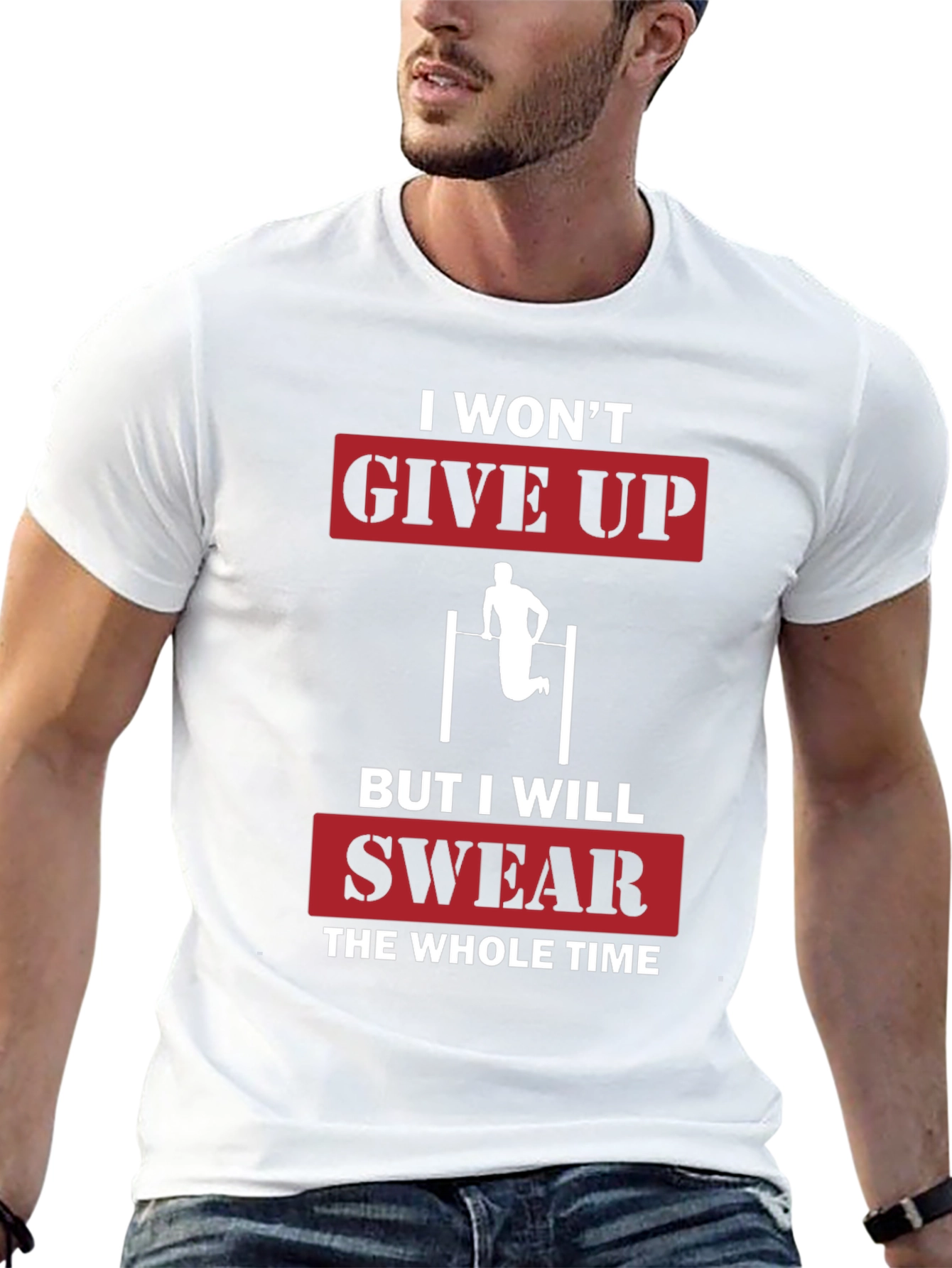 I Wont Give Up Funny Workout T-Shirt