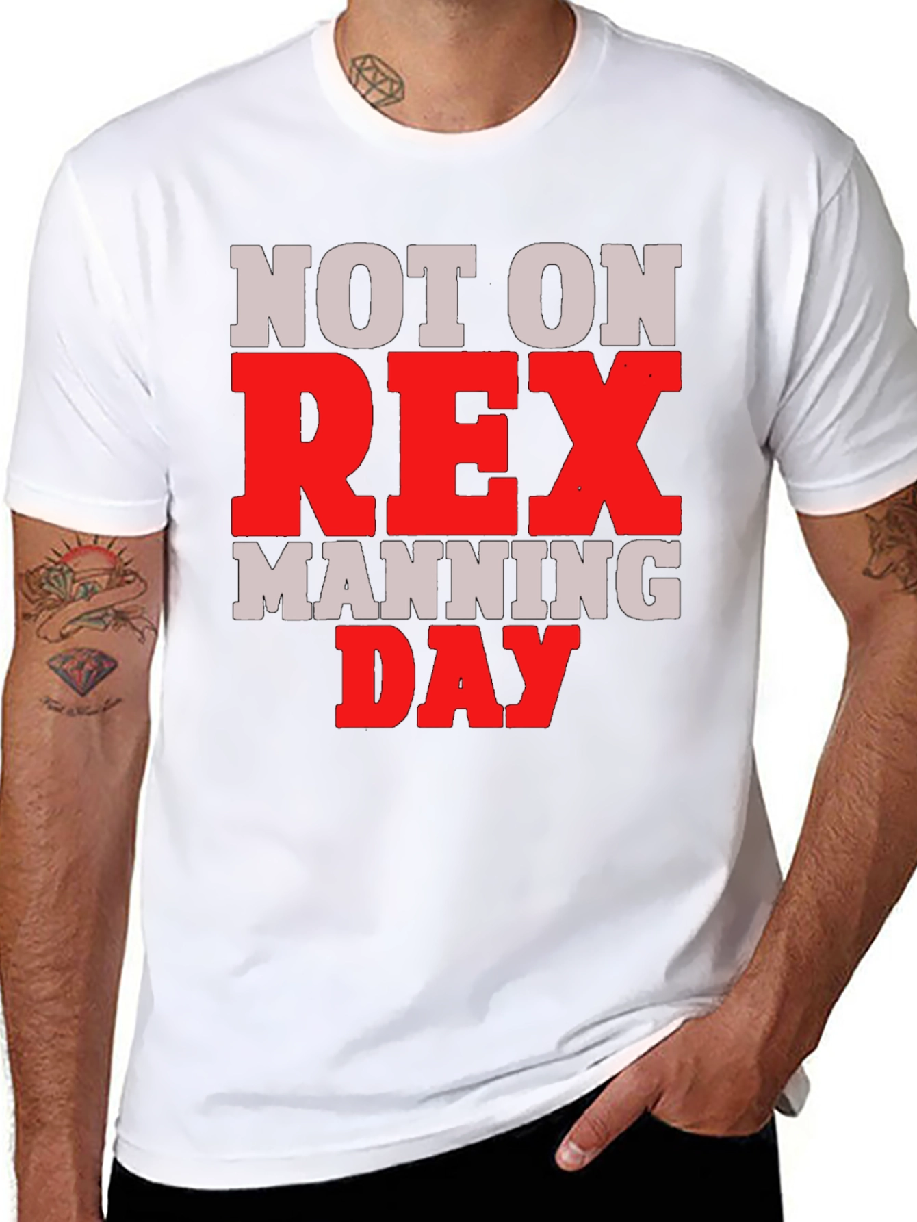 Not on Rex Manning Day T-Shirt