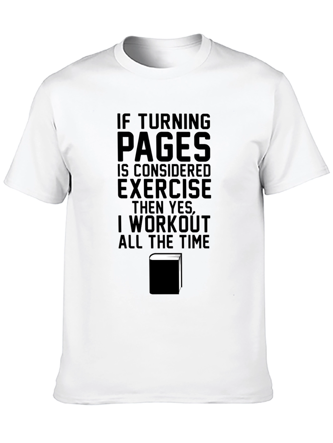 Funny Book Lover T-Shirt - Turning Pages is Exercise