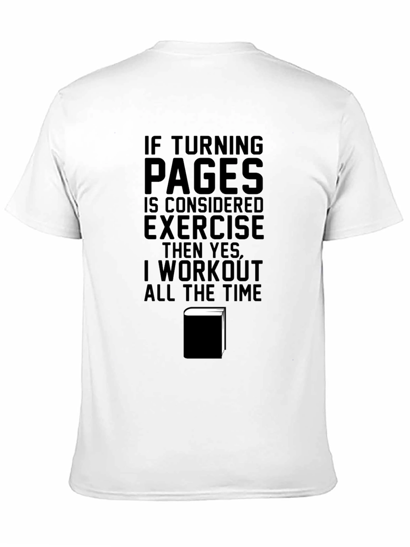 Funny Book Lover T-Shirt - Turning Pages is Exercise