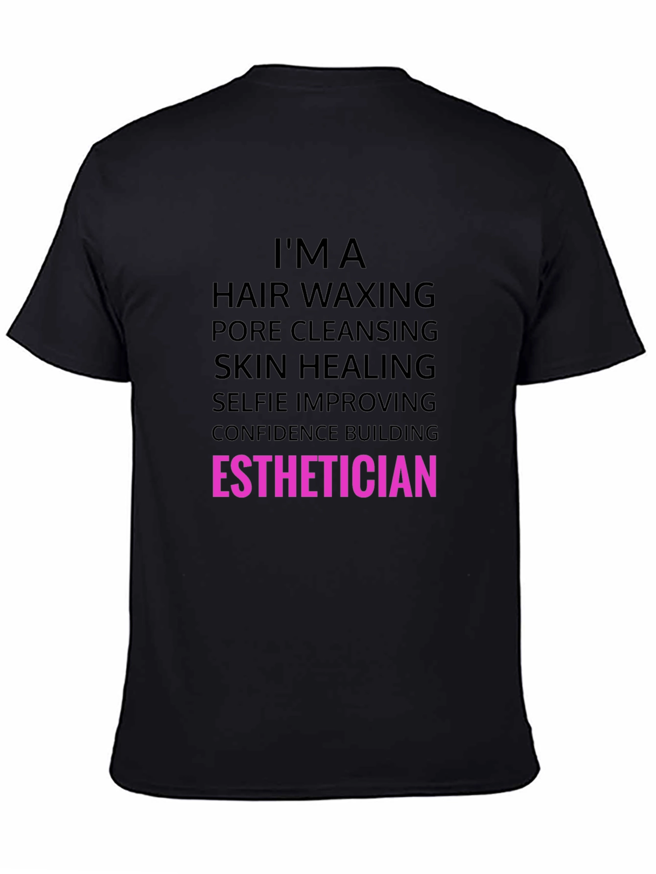 Esthetician T-Shirt: Hair Waxing Skin Healing