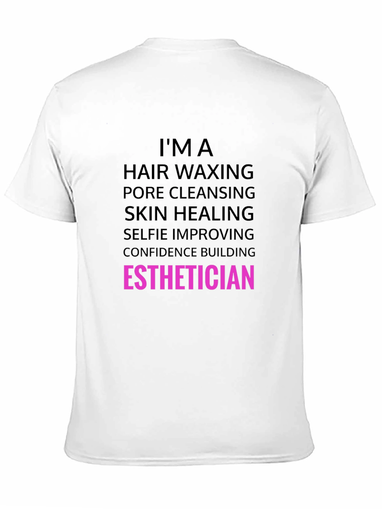 Esthetician T-Shirt: Hair Waxing Skin Healing