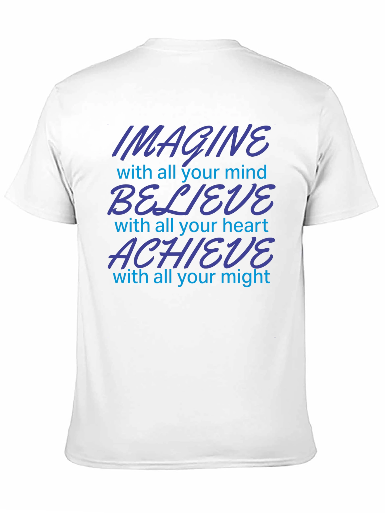 Imagine Believe Achieve Motivational T-Shirt