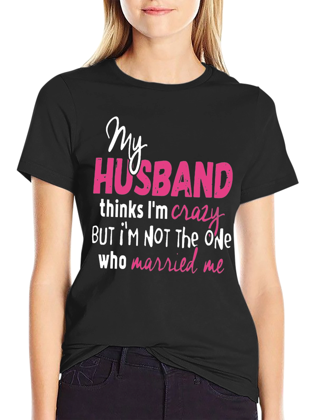 Funny Husband Crazy Wife Graphic T-Shirt
