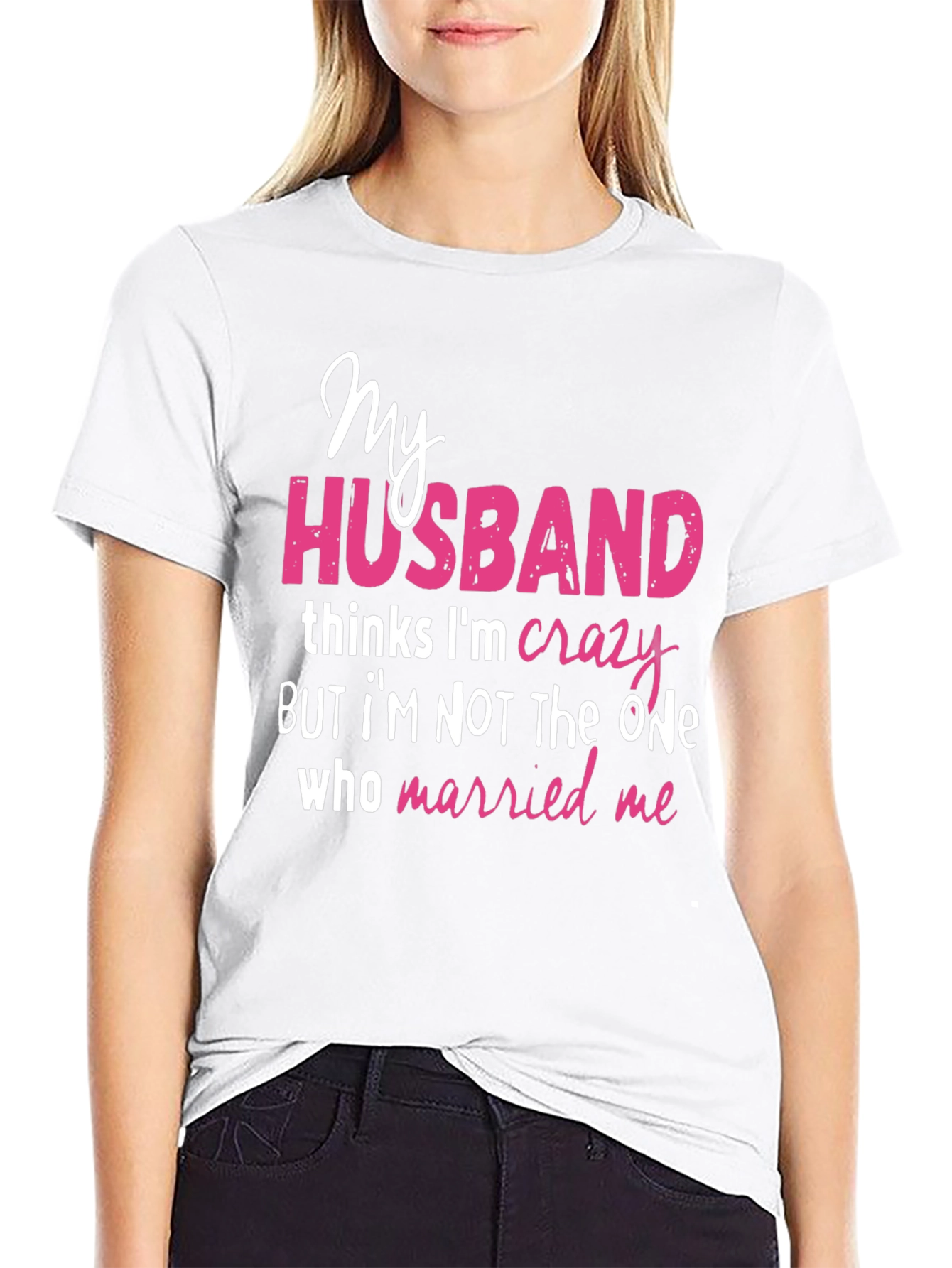 Funny Husband Crazy Wife Graphic T-Shirt