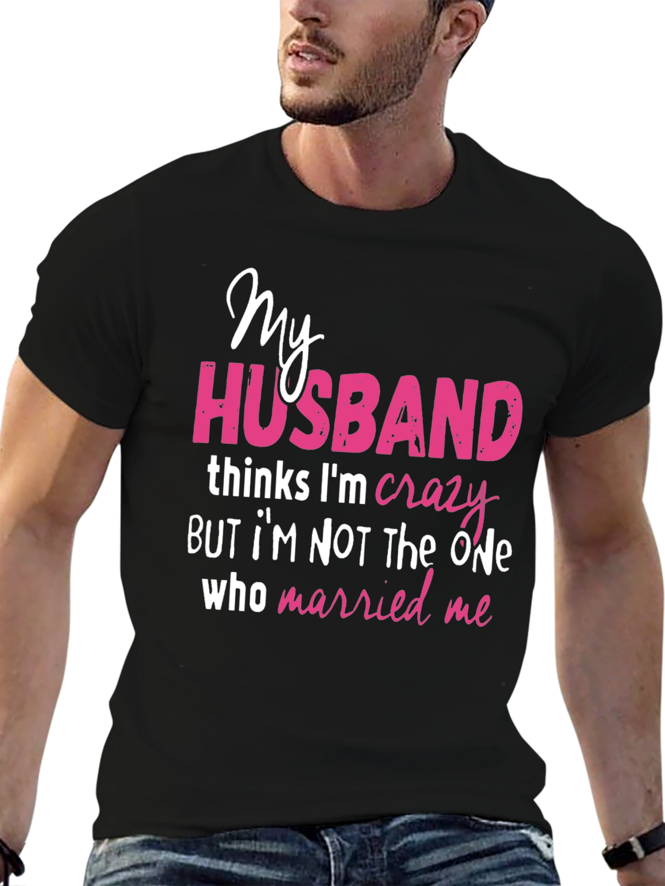 Funny Husband Crazy Wife Graphic T-Shirt