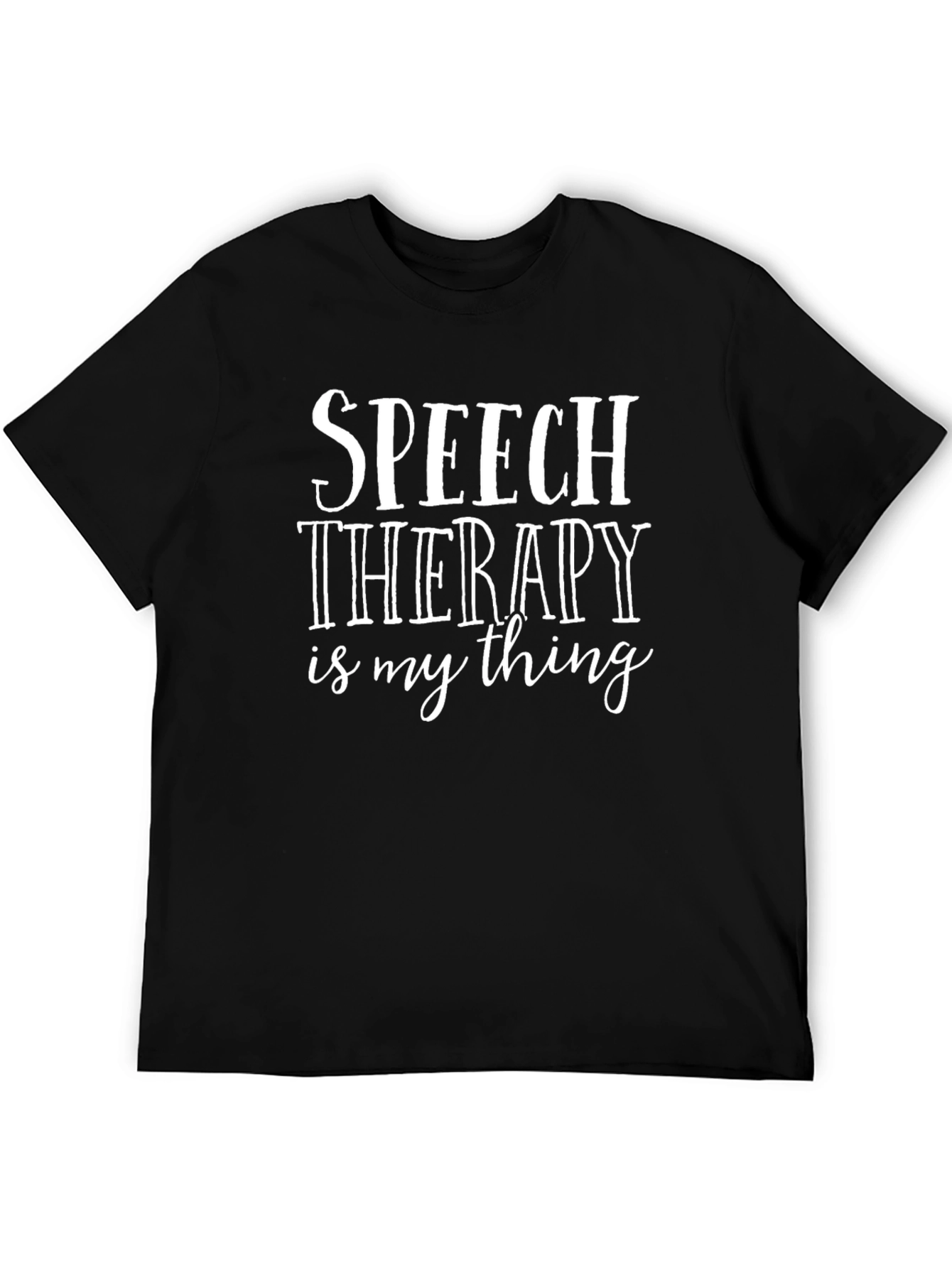Speech Therapy is My Thing T-Shirt